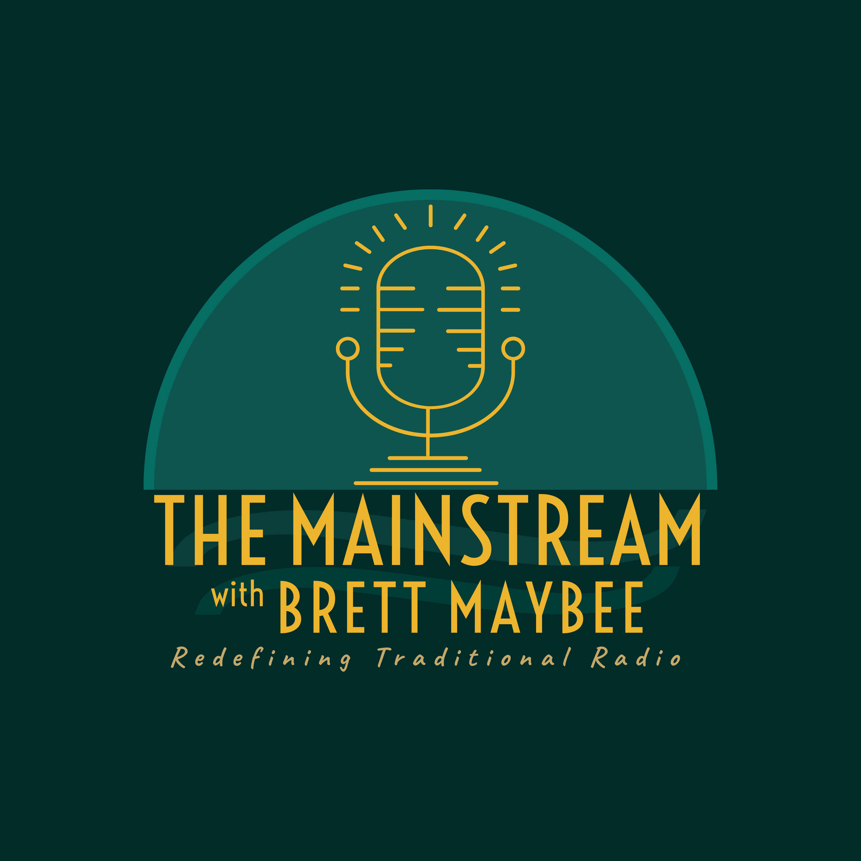 The Mainstream with Brett Maybee 