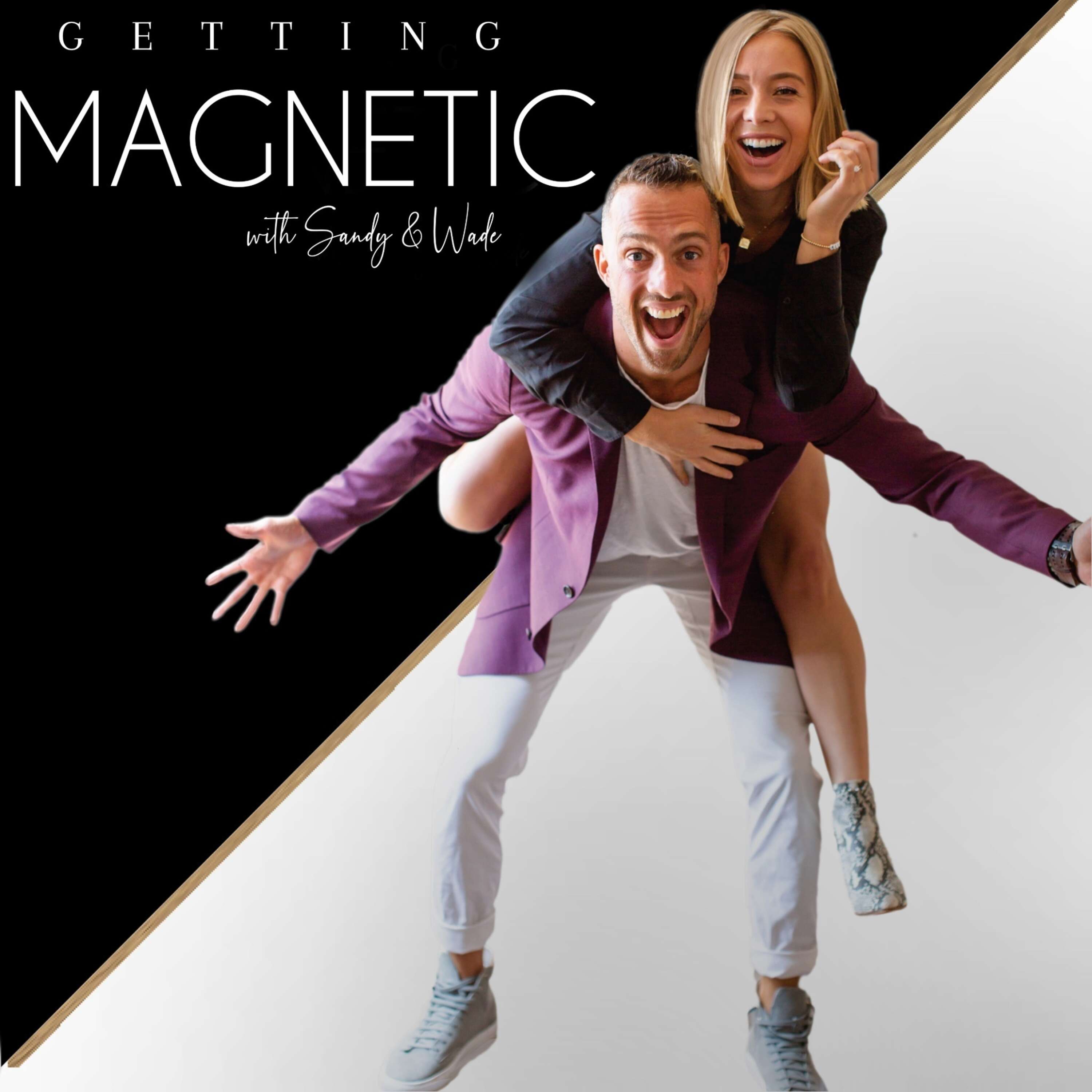 Getting Magnetic with Sandy & Wade 