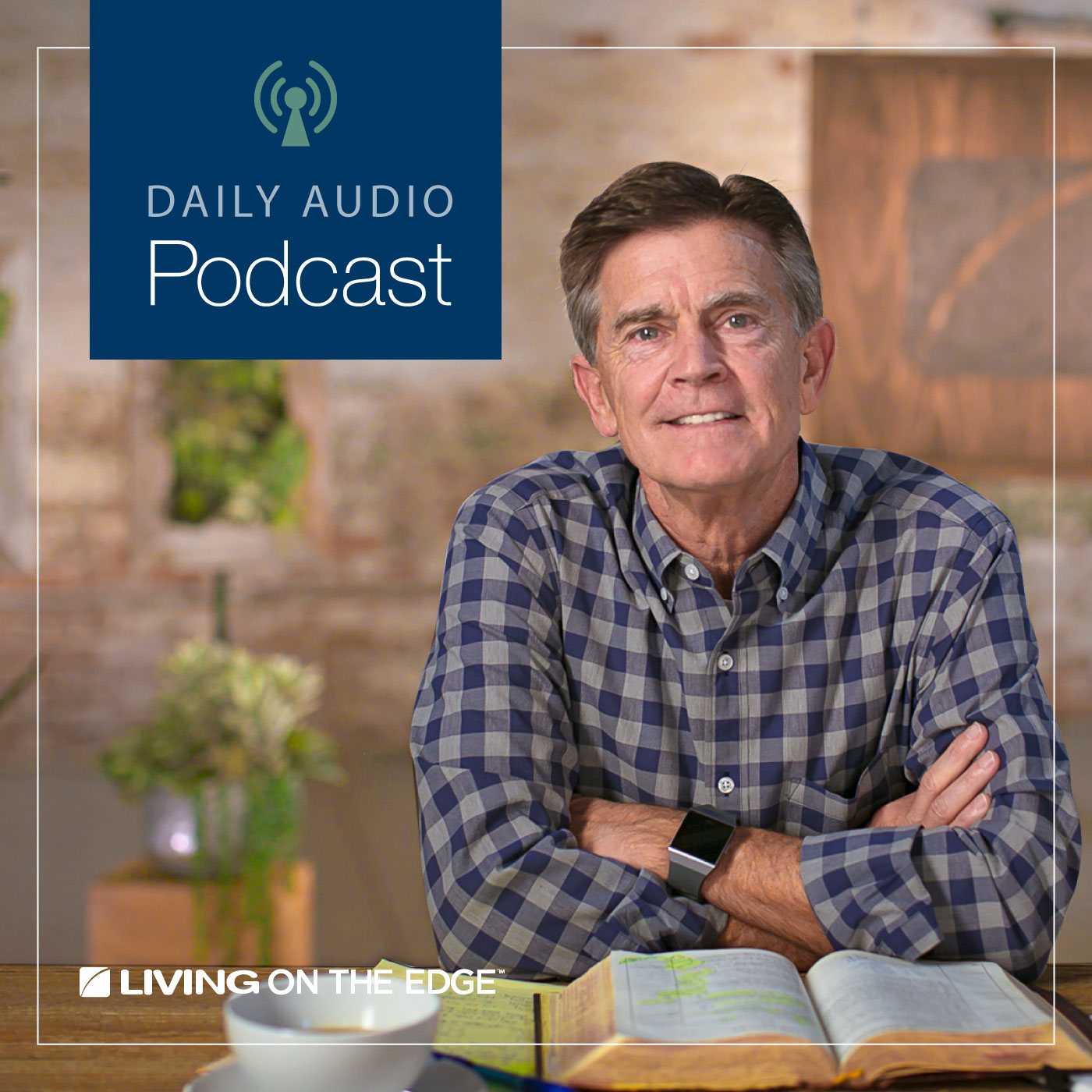 Living on the Edge with Chip Ingram Daily Podcast 