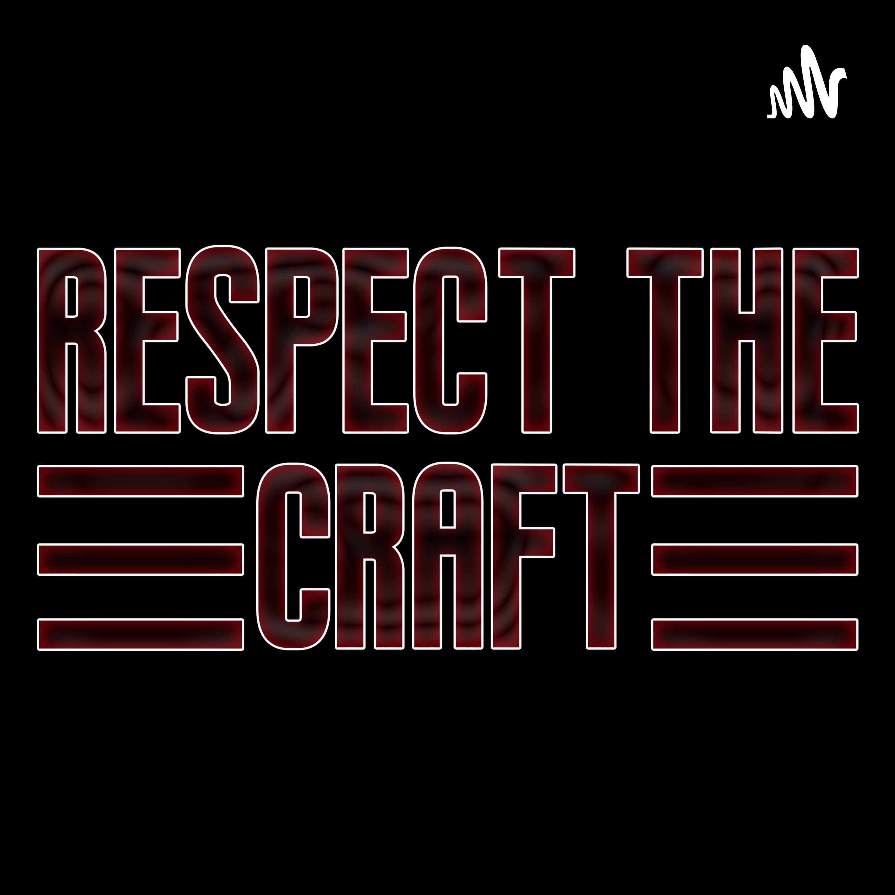 RESPECT THE CRAFT 