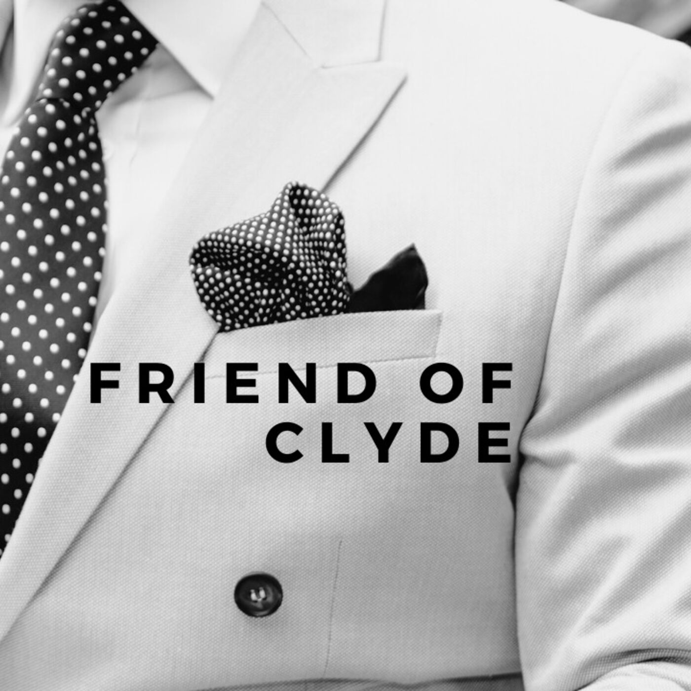 FRIEND of CLYDE Podcast by Pastor Clyde A. Bailey 