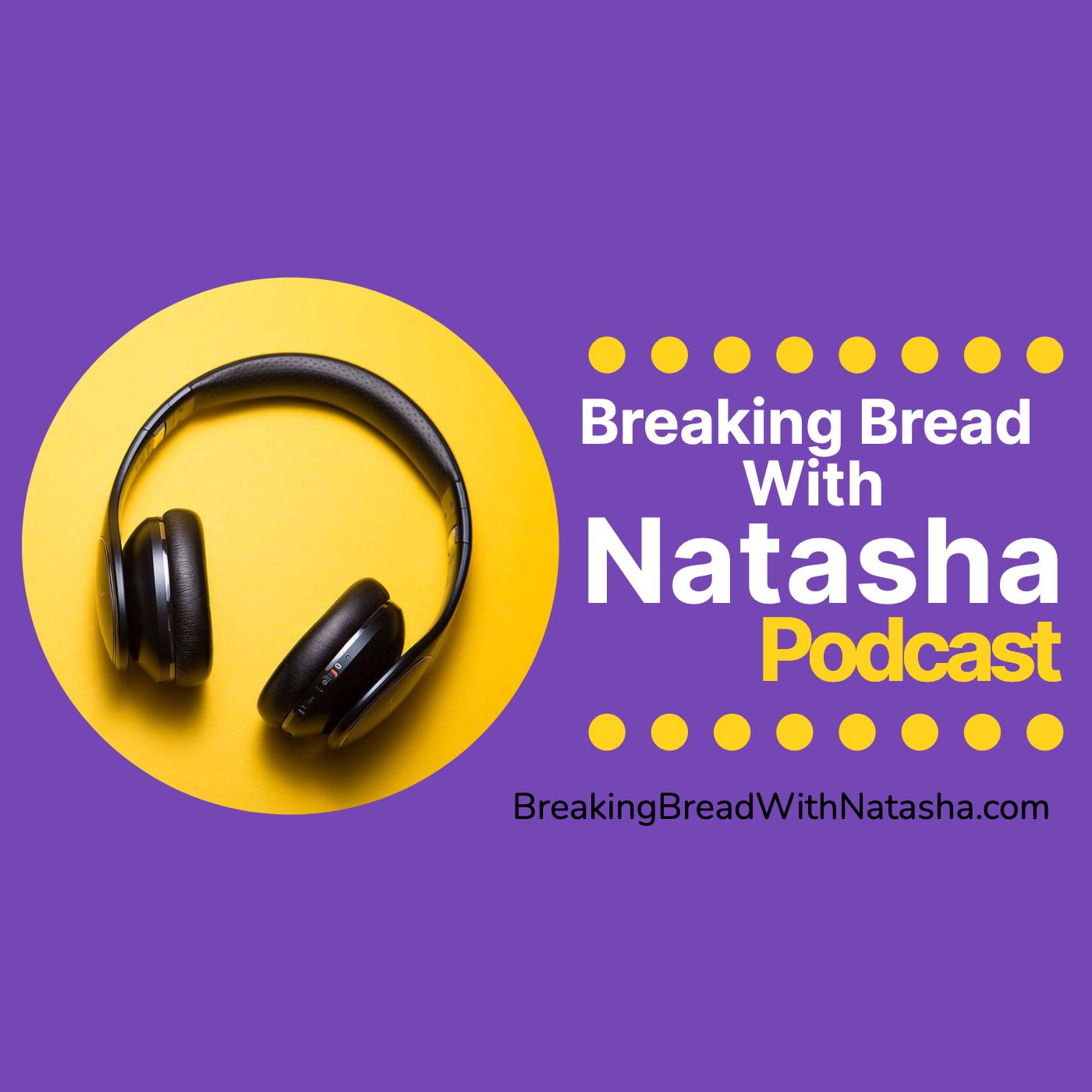 Breaking Bread With Natasha 