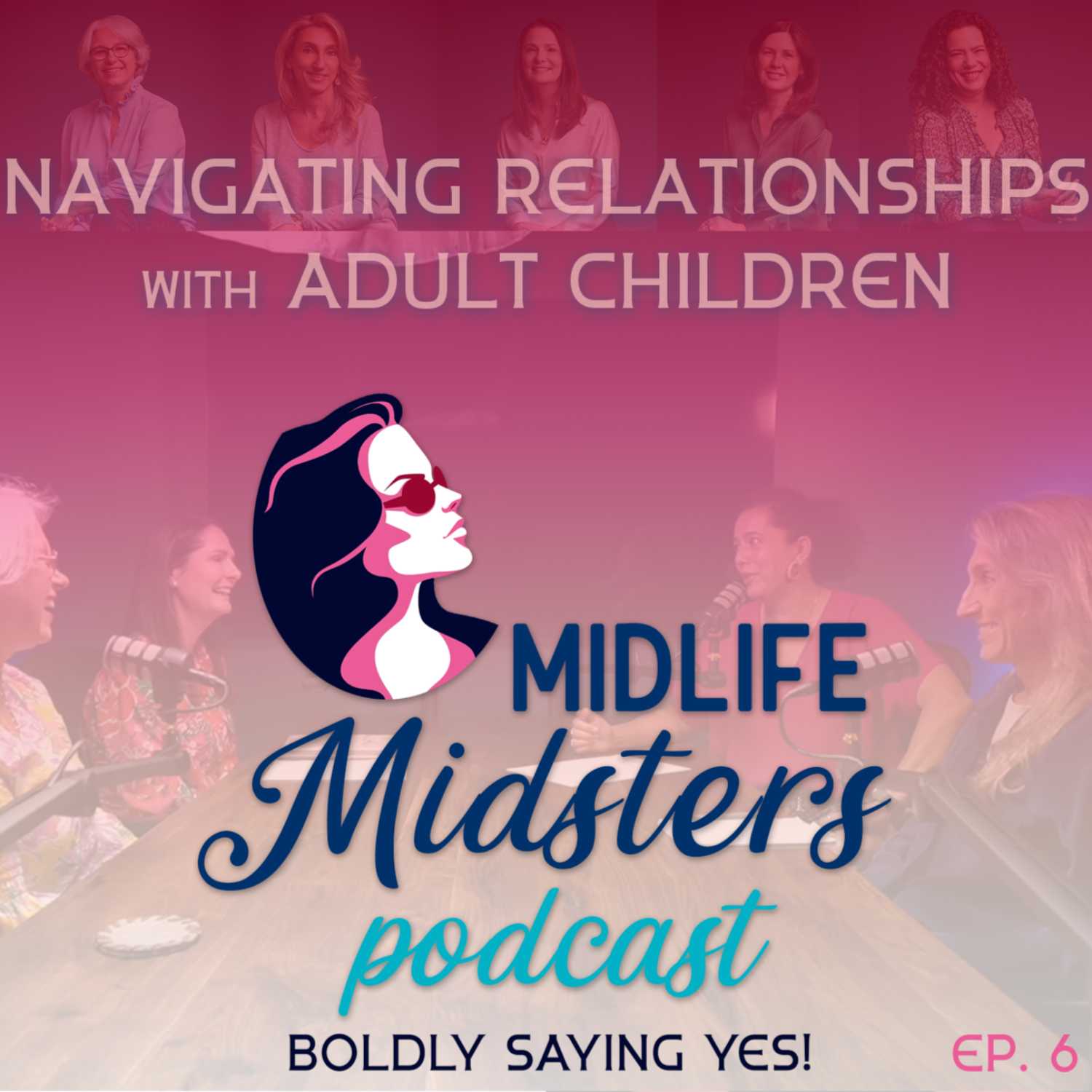 E6 Navigating Relationships with Adult Children