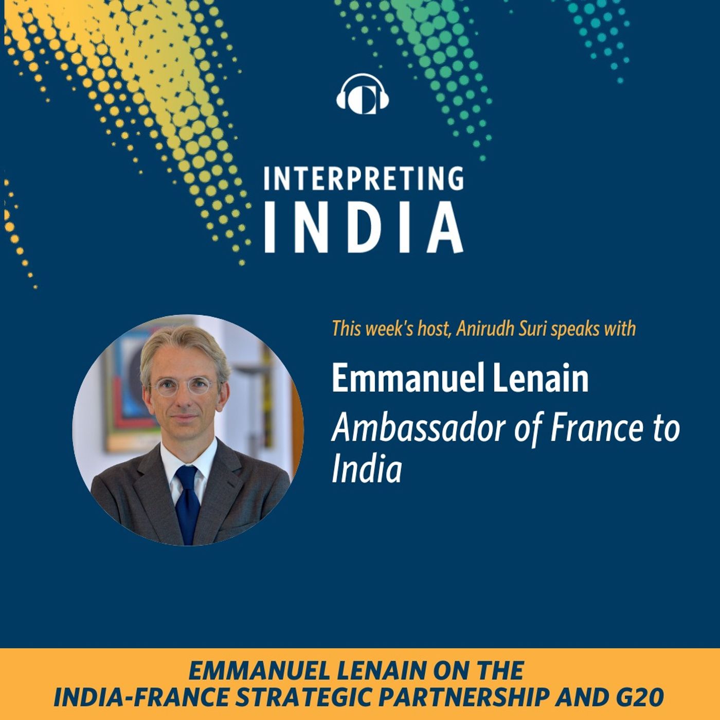 ⁣Emmanuel Lenain on the India-France Strategic Partnership and G20