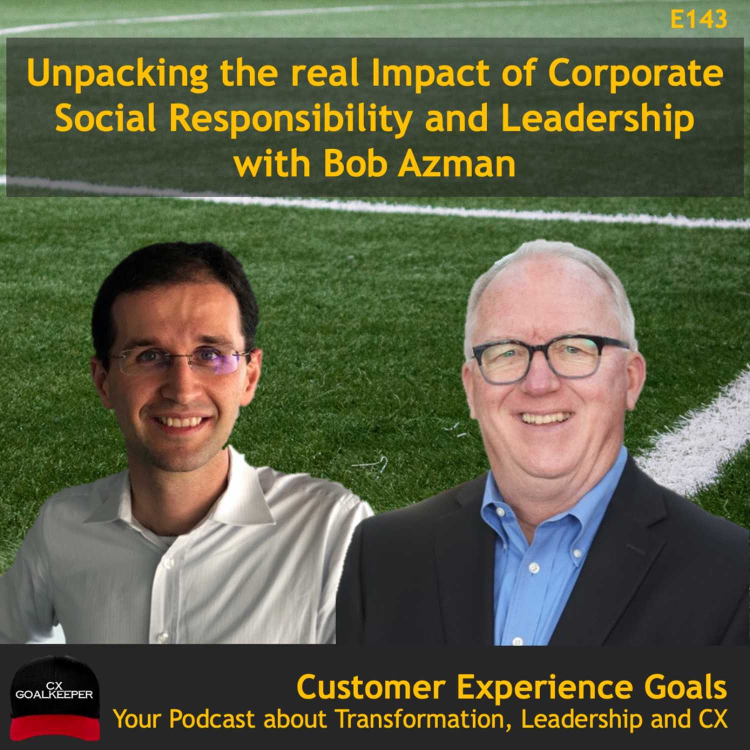 Unpacking the real Impact of Corporate Social Responsibility and Leadership with Bob Azman