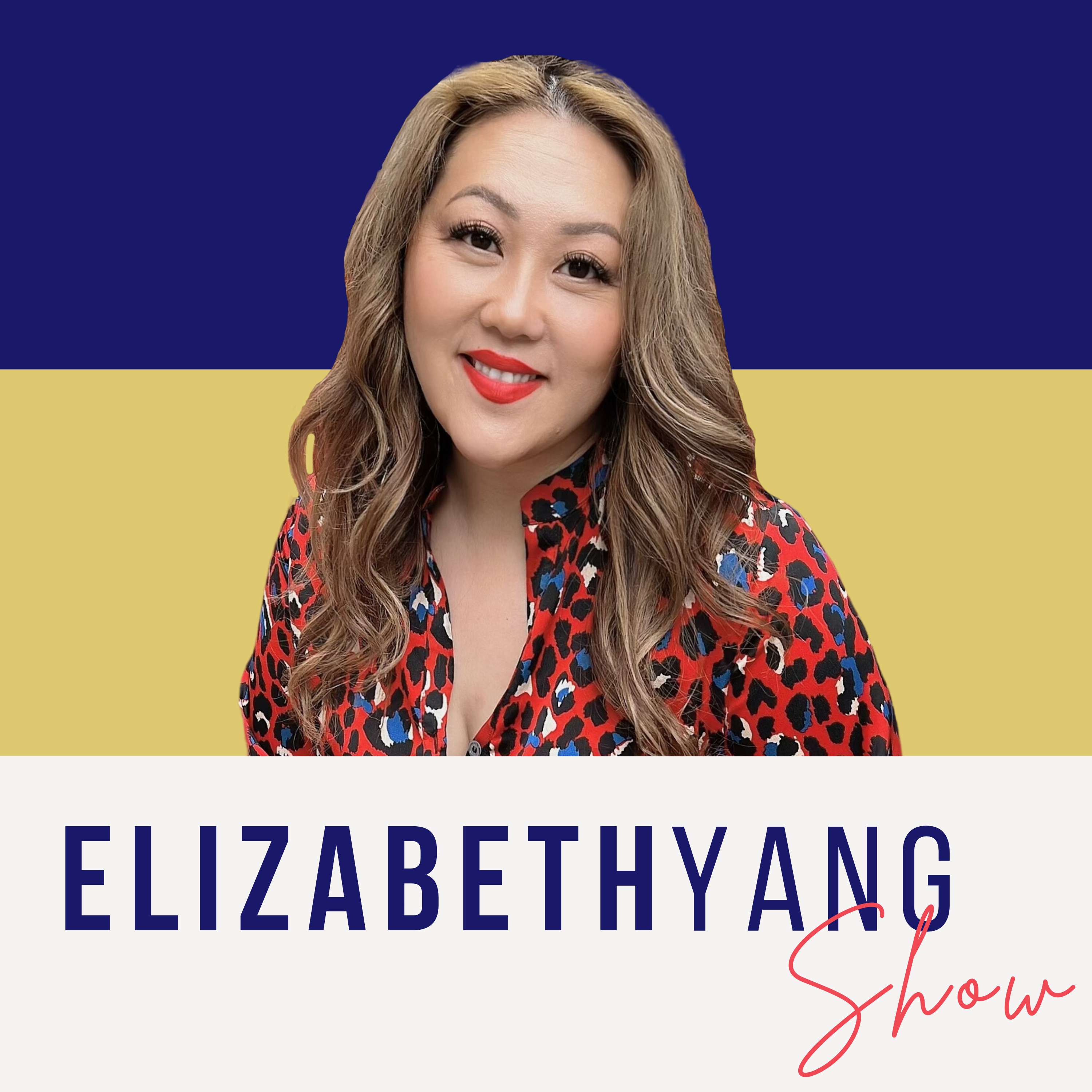 Elizabeth Yang Show: Social Sales Strategy for Diverse Leaders 