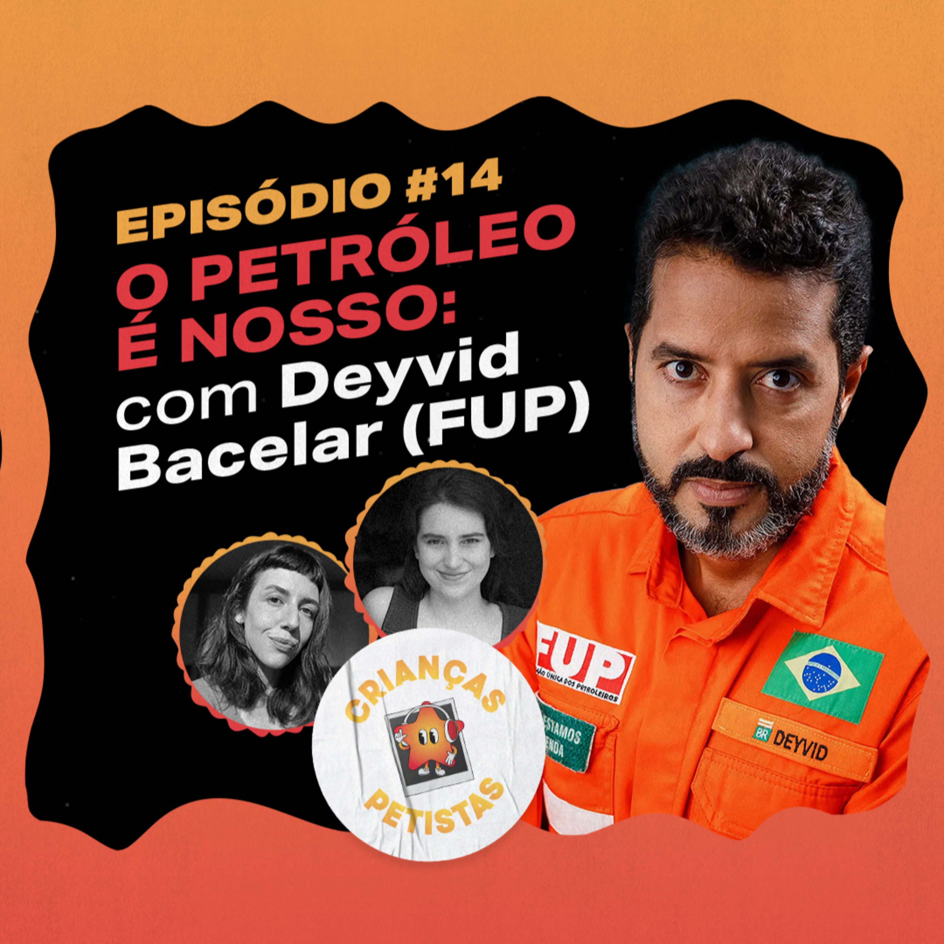 ⁣Episódio #14 - O petróleo é nosso: com Deyvid Bacelar