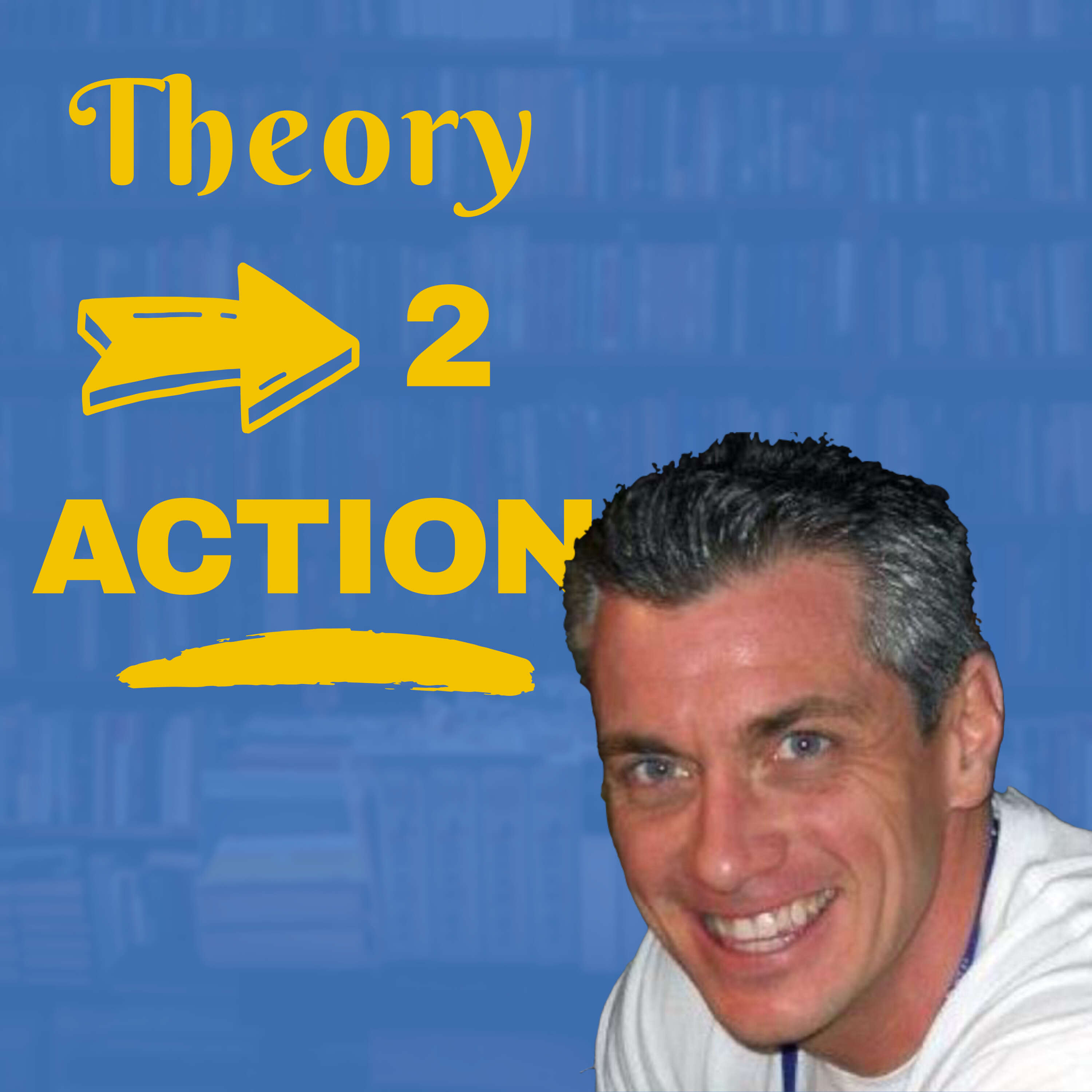 Theory 2 Action Podcast 