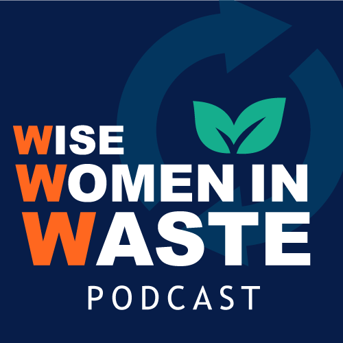 Wise Women in Waste | Ep 2: Waste Operations & Policy