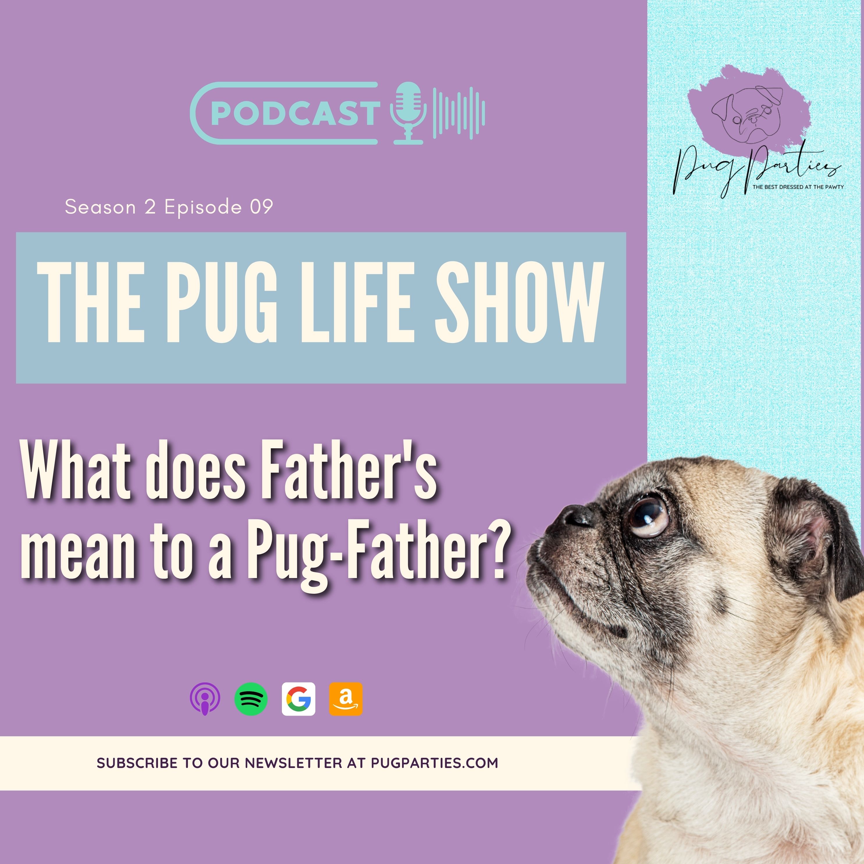 S2 EP09: What does Father's Day mean to a Pug Father?