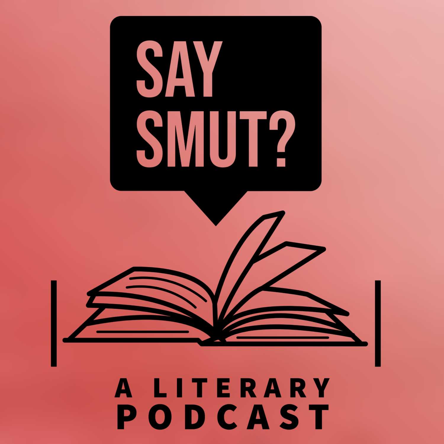 Say Smut? A Literary Podcast 