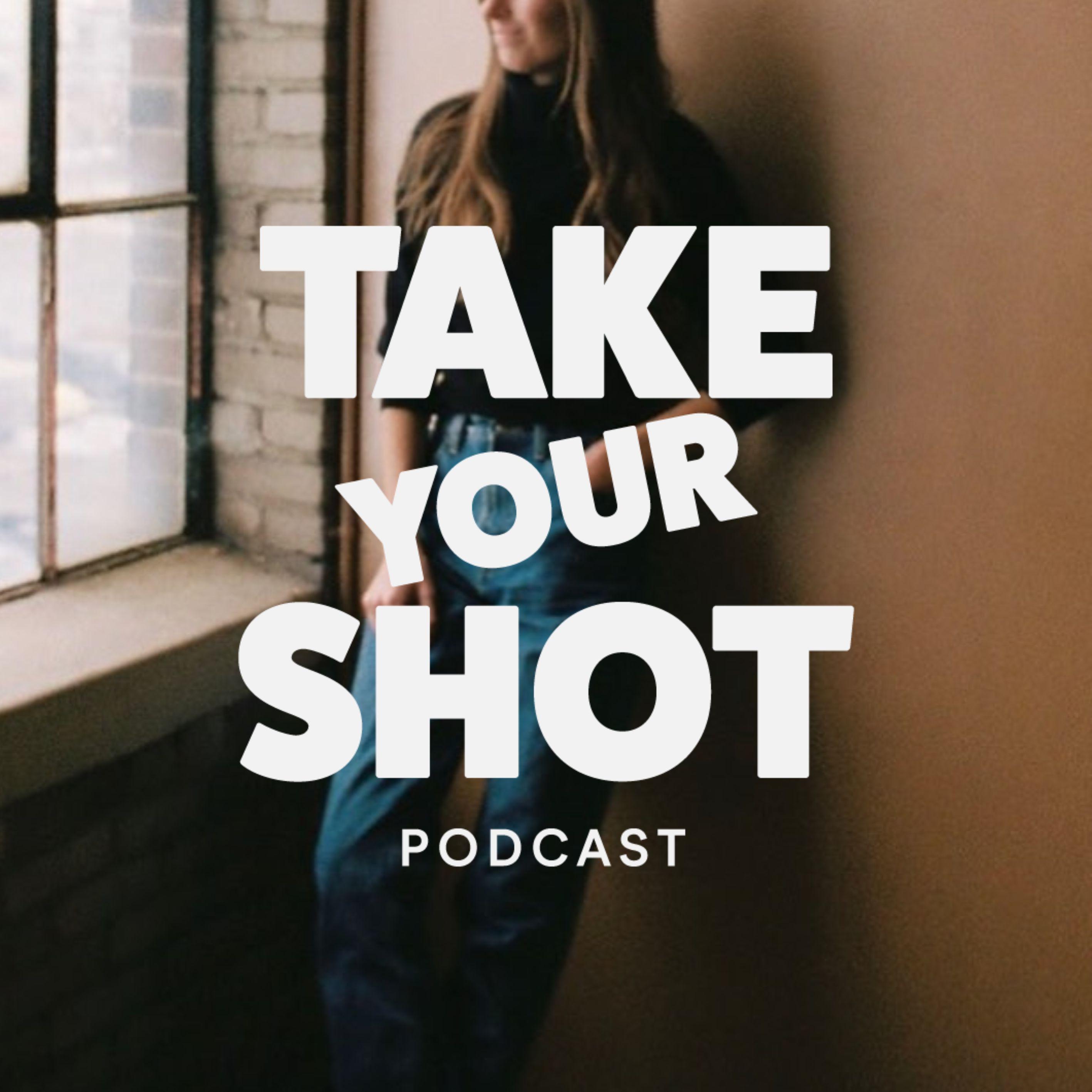 Take Your Shot Podcast 