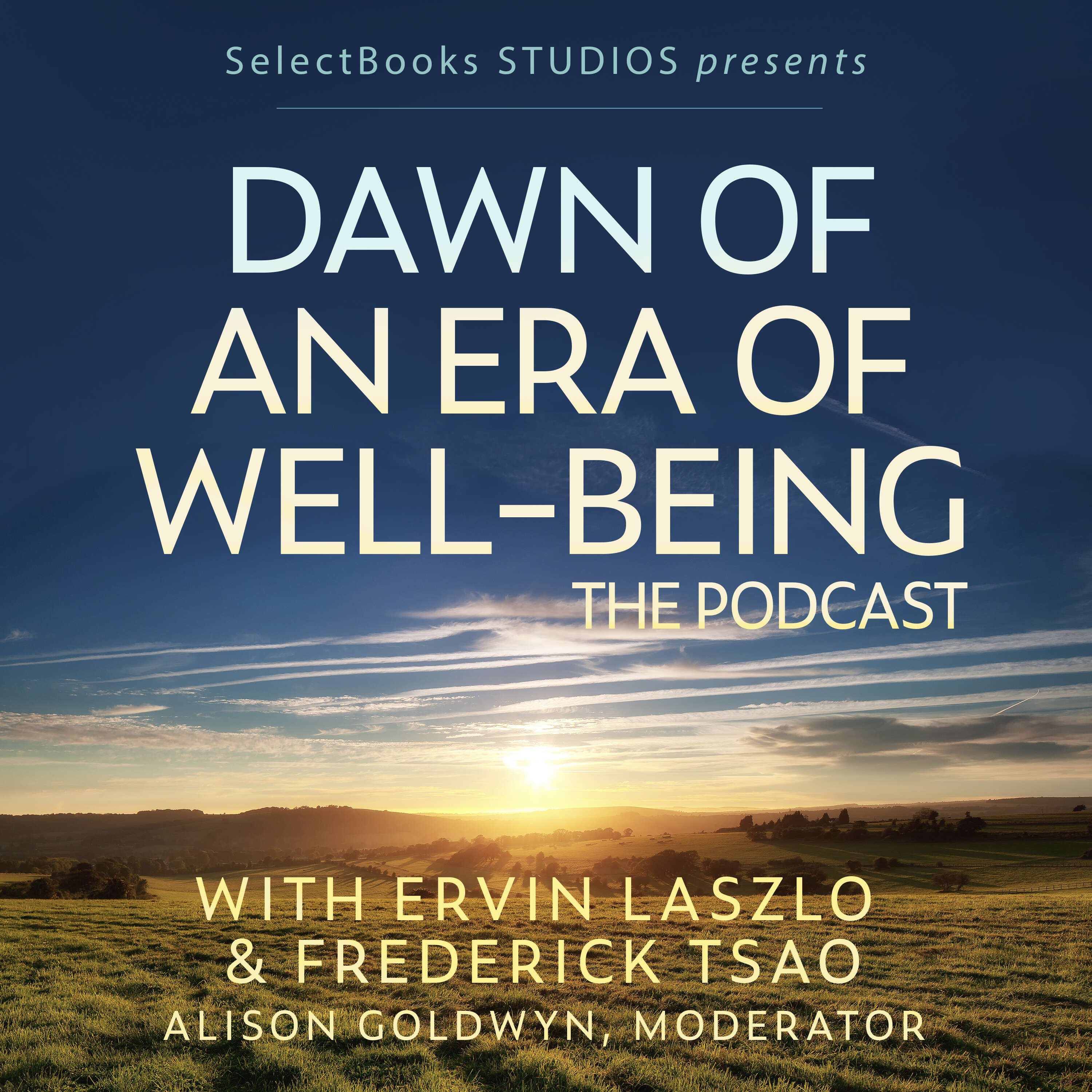 Dawn of an Era of Well-Being: The Podcast 