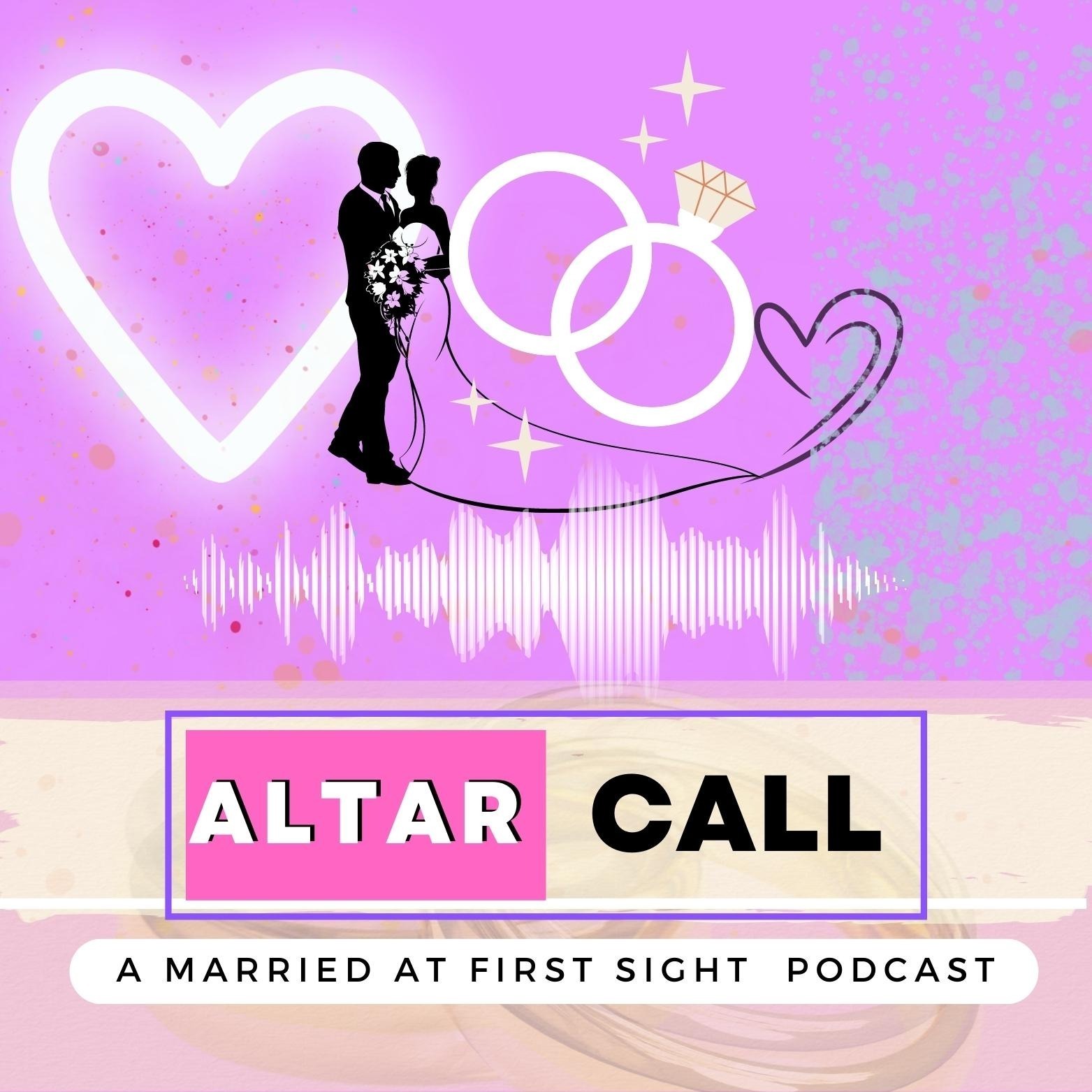 Altar Call: A Married At First Sight Podcast 