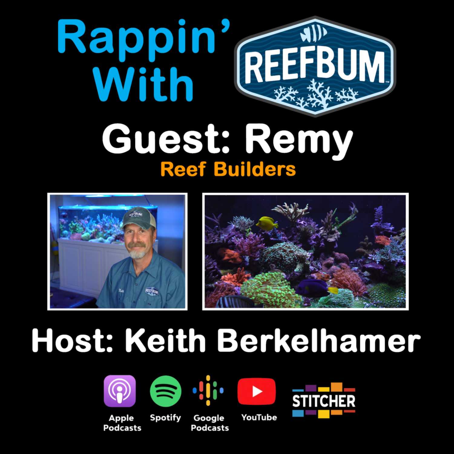 Guest: Remy, Reef Builders