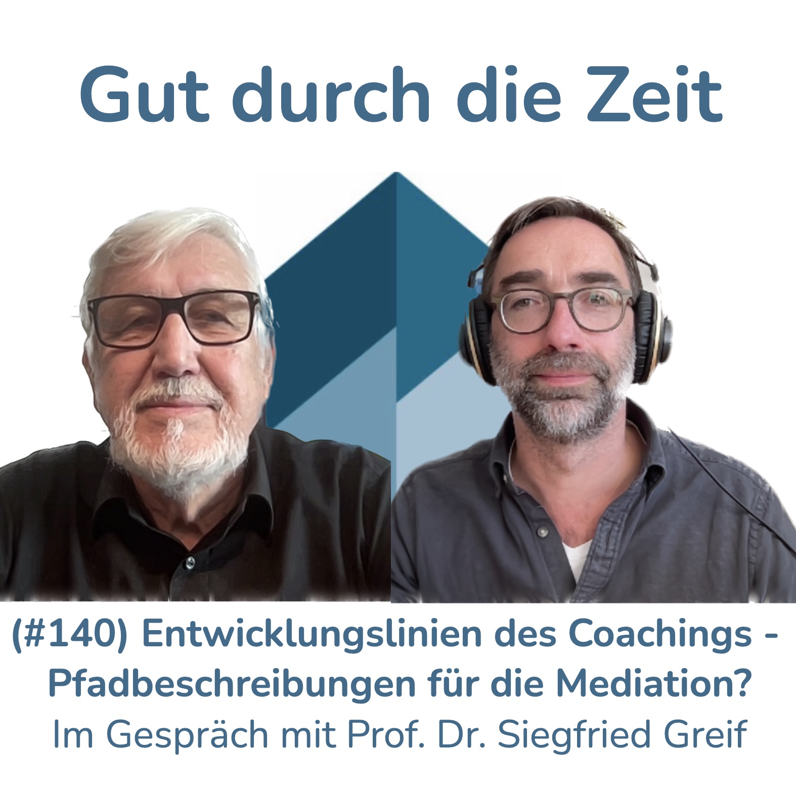 #140 - Entwicklungslinien des Coachings - Pfadbeschreibungen für die Mediation? Im Gespräch mit Dr. Siegfried Greif