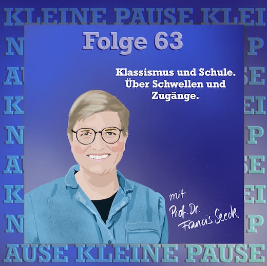 ⁣#63 mit Prof. Dr. Francis Seeck - Klassismus und Schule. Über Schwellen und Zugänge.