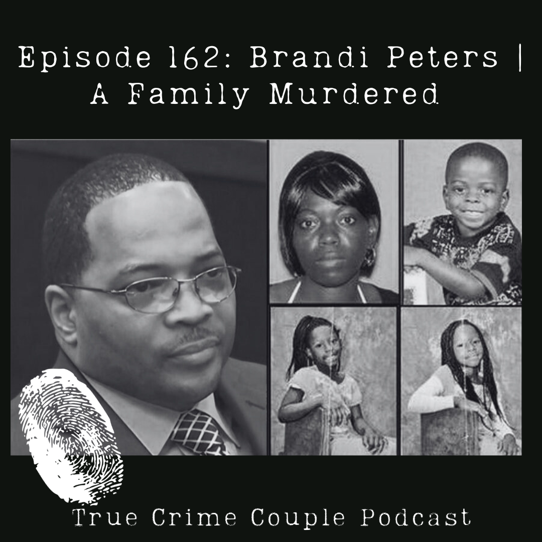 ⁣Episode 162: Brandi Peters | A Family Murdered