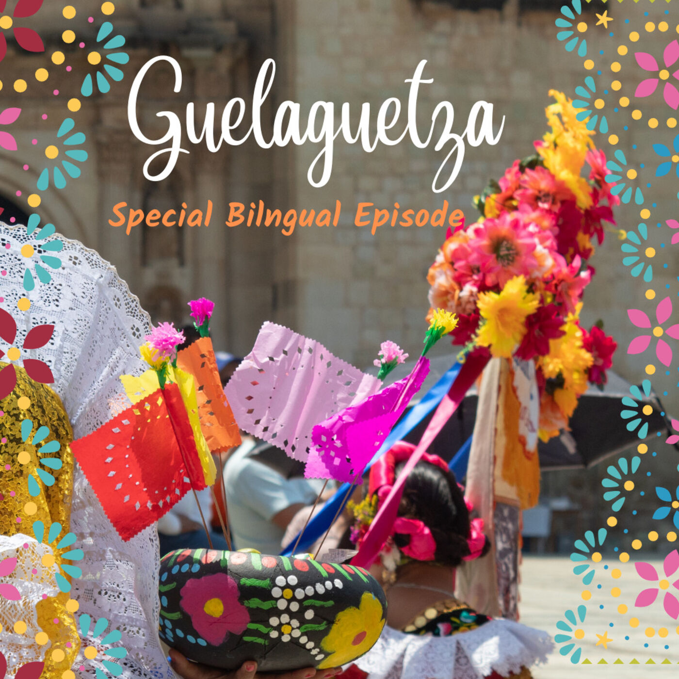 ⁣Guelaguetza: Special Bilingual Episode