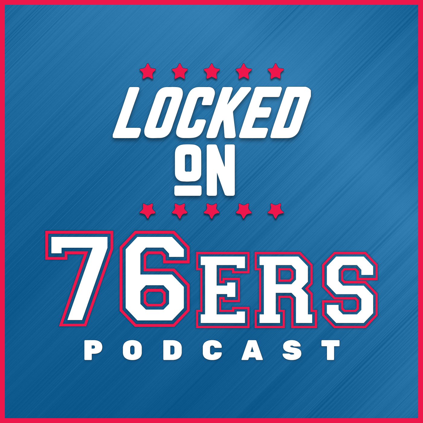 Locked On 76ers - Daily Podcast On The Philadelphia Sixers 