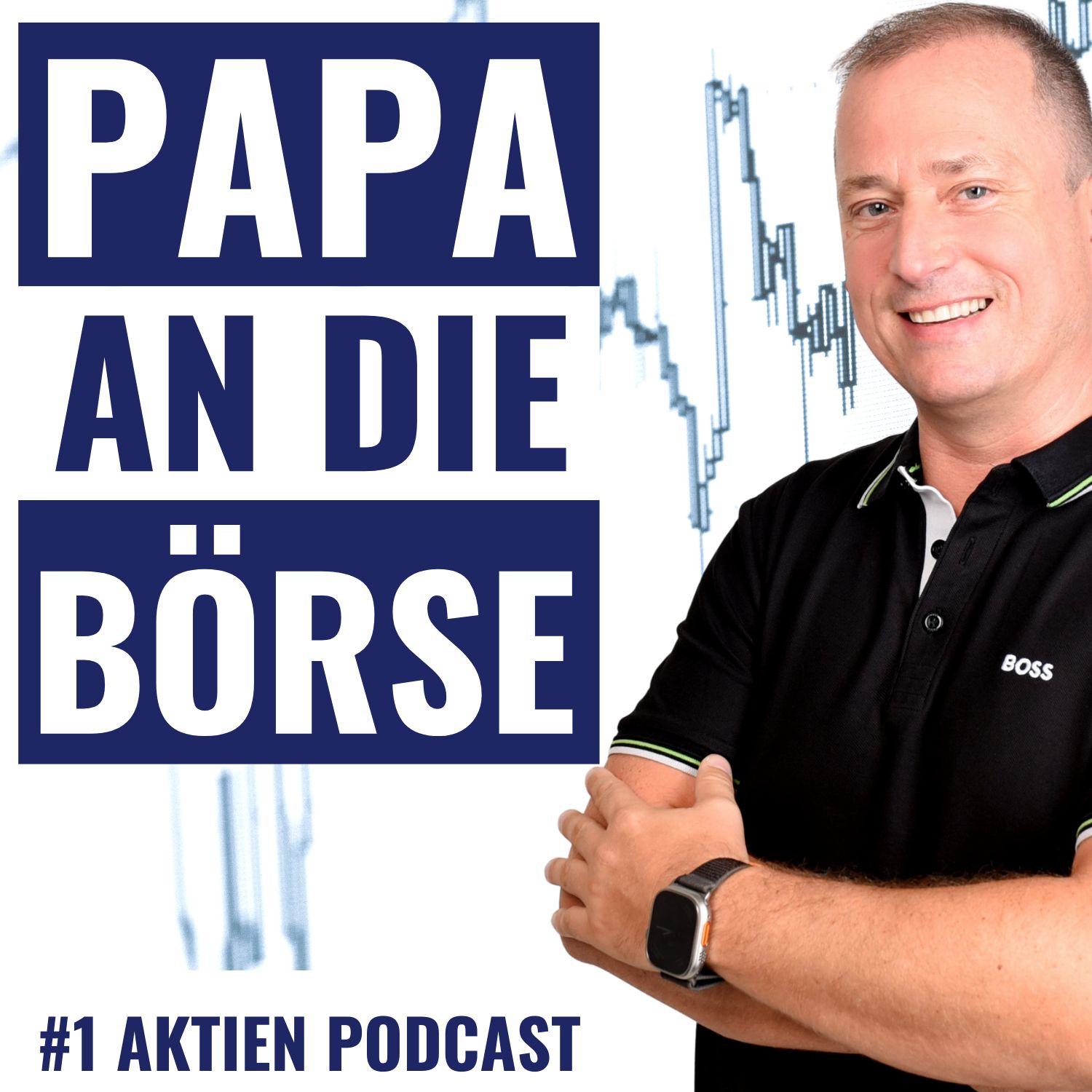 PAPA AN DIE BÖRSE - Erfolgreicher Vermögensaufbau mit Aktien -  mit Marko Haselböck 