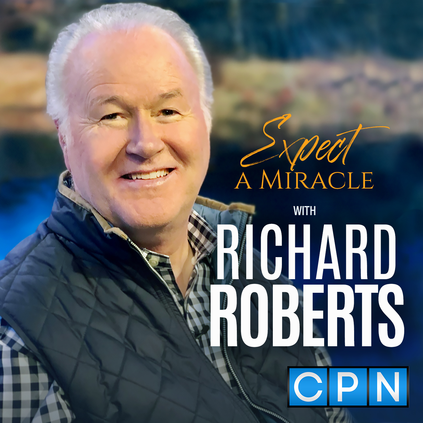 Expect A Miracle with Richard Roberts 