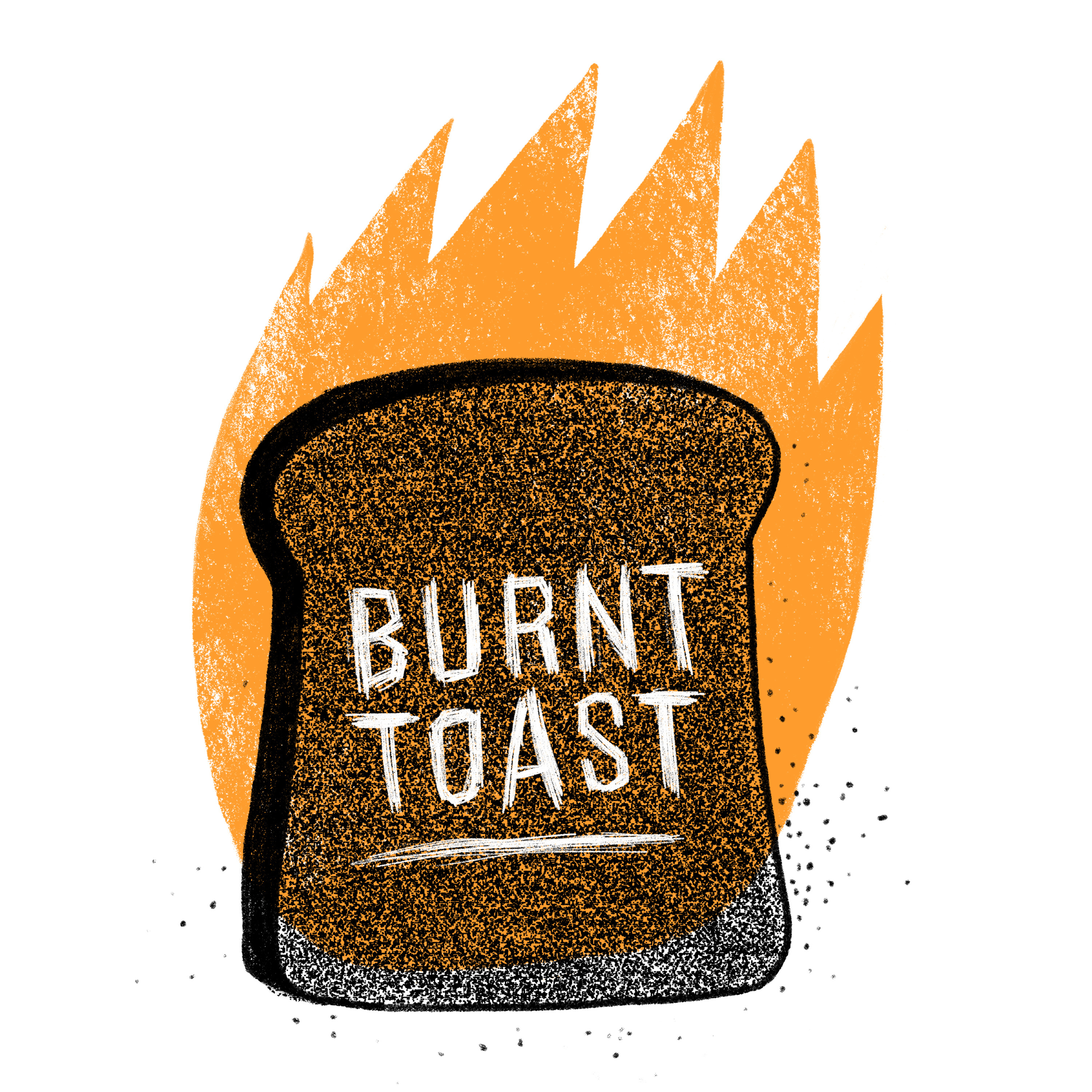 Burnt Toast 