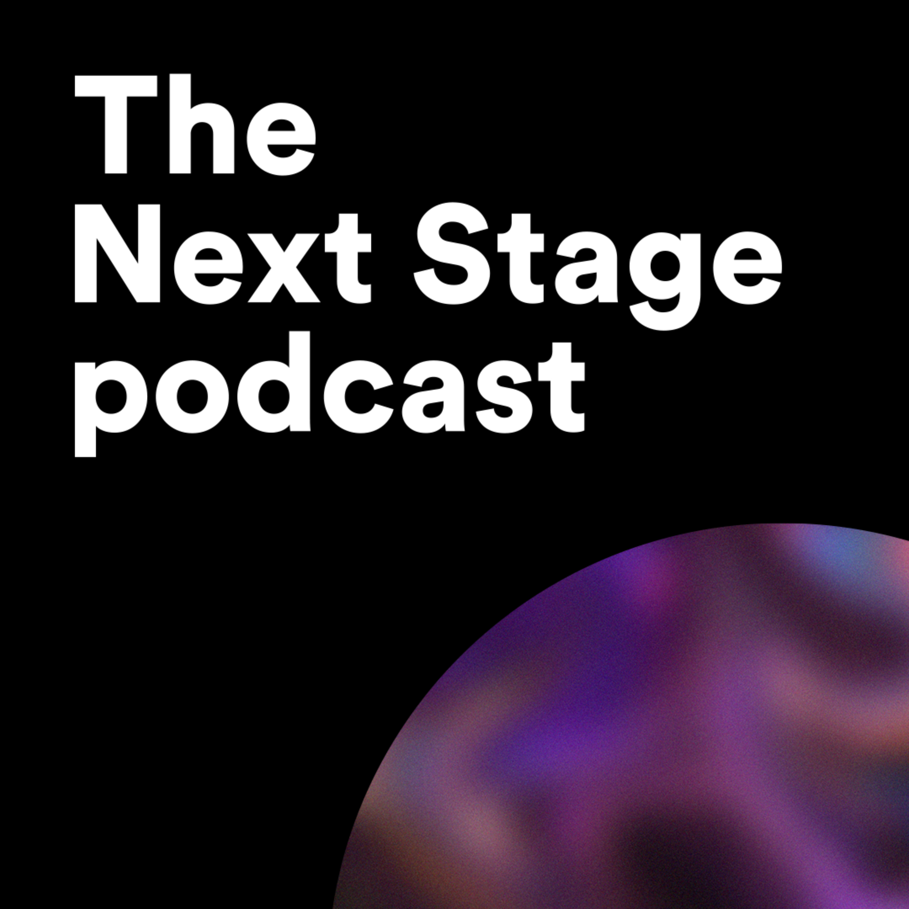 The Next Stage Podcast 