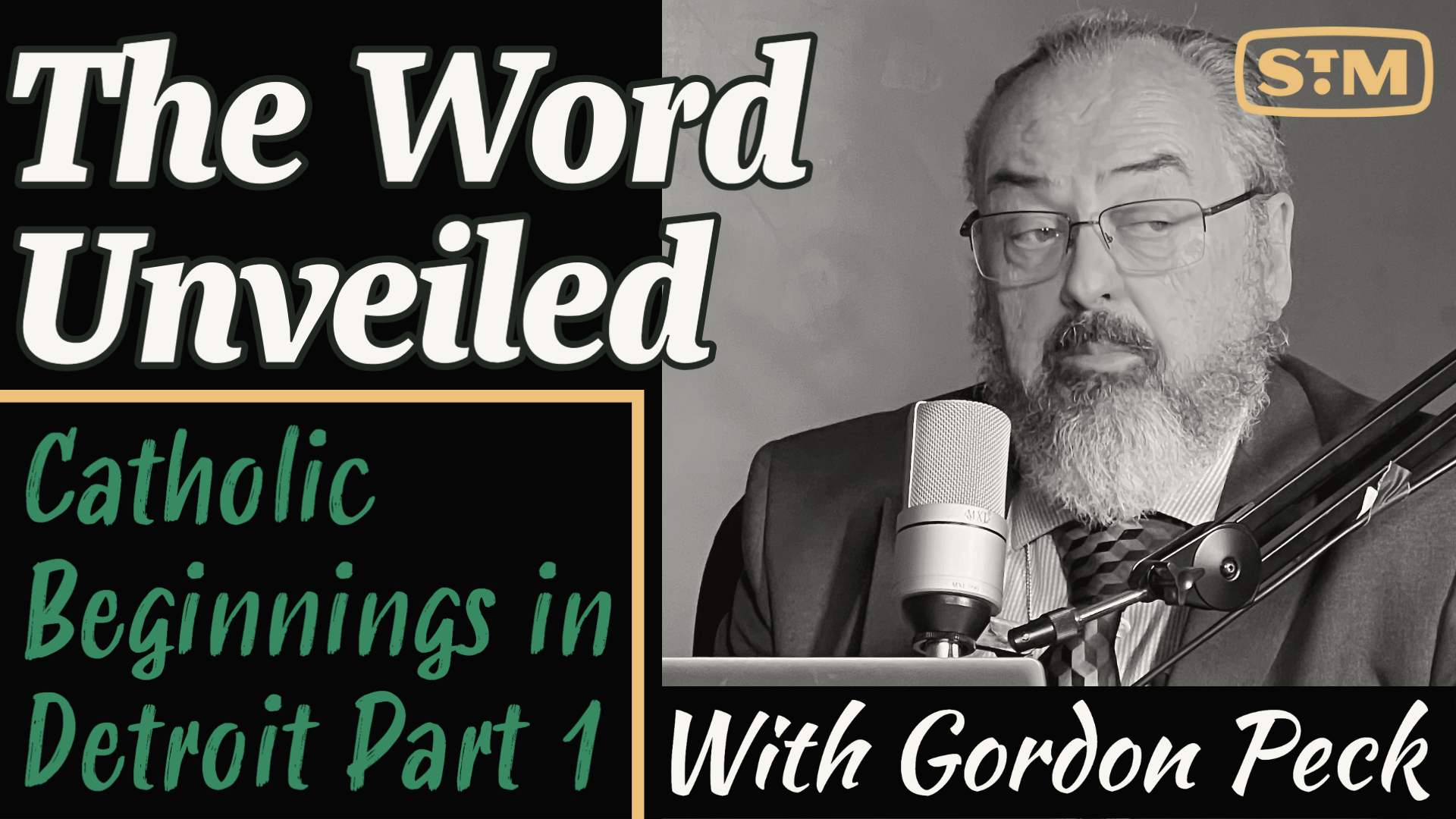 The Word Unveiled – Catholic Beginnings in Detroit Part 1