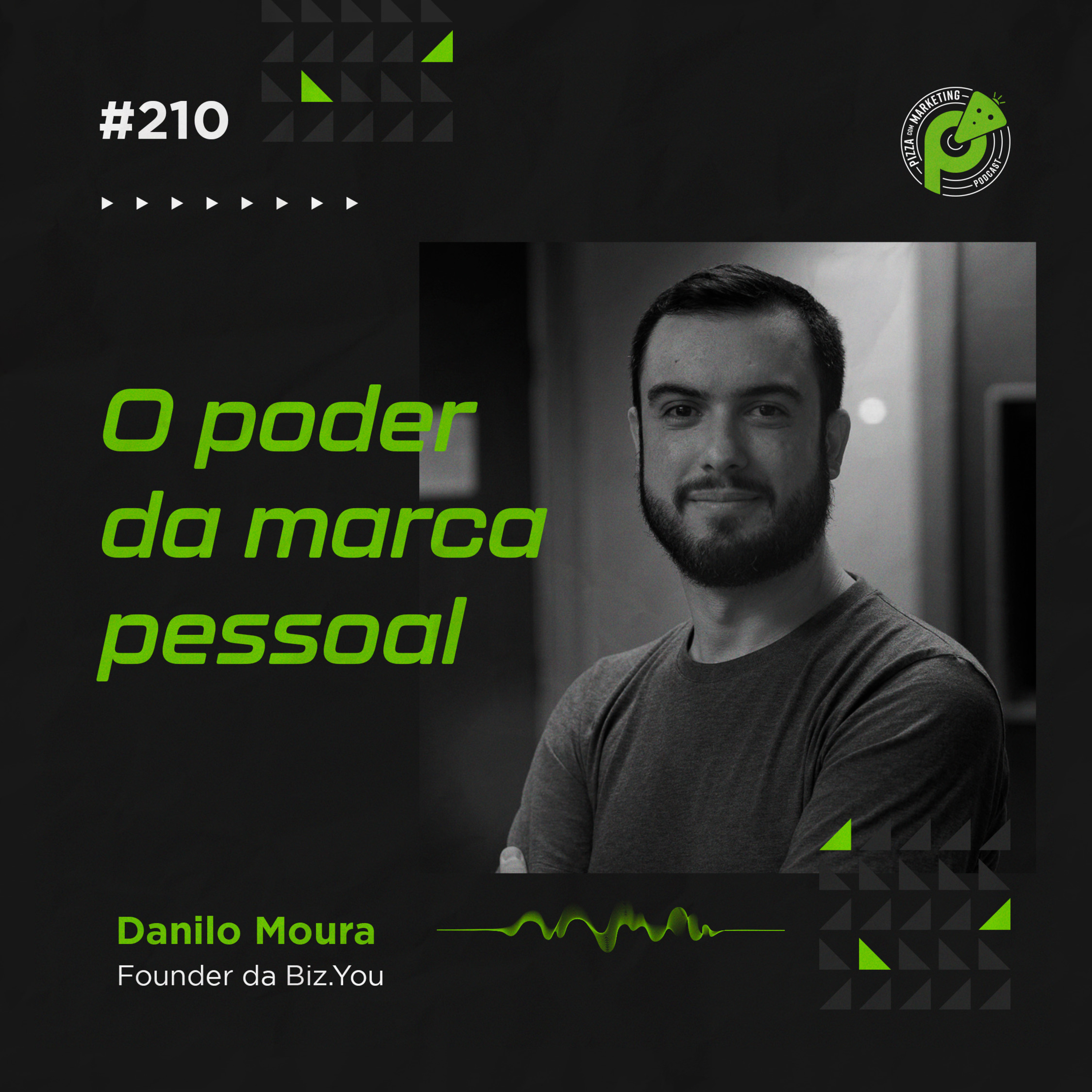 PCM #210 | O PODER DA MARCA PESSOAL | DANILO MOURA