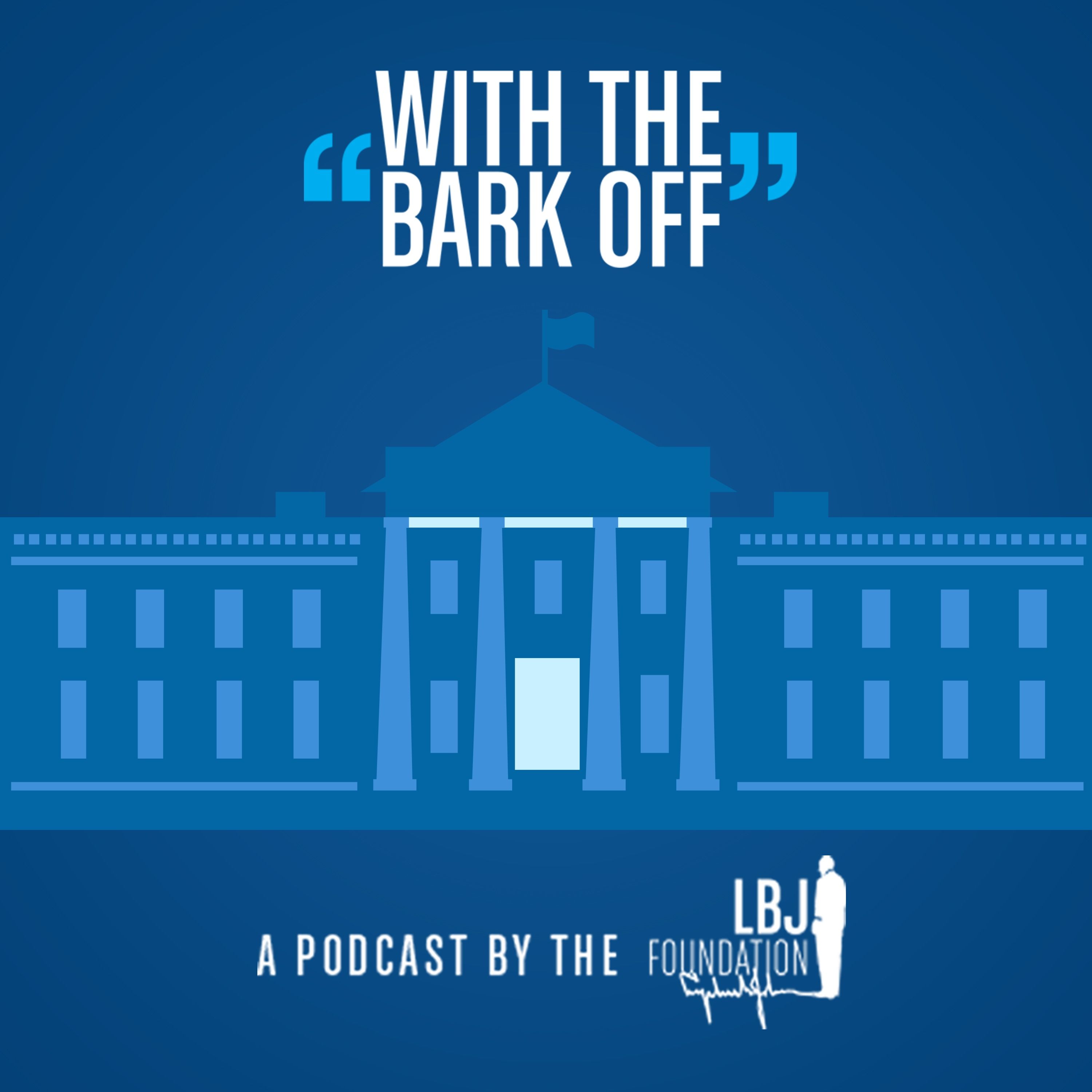 With the Bark Off: Conversations on the American Presidency 