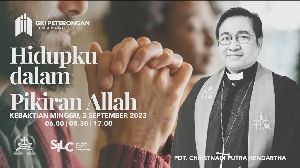 Hidupku dalam Pikiran Allah  – Ibadah Minggu Pagi 2 – 3 September 2023