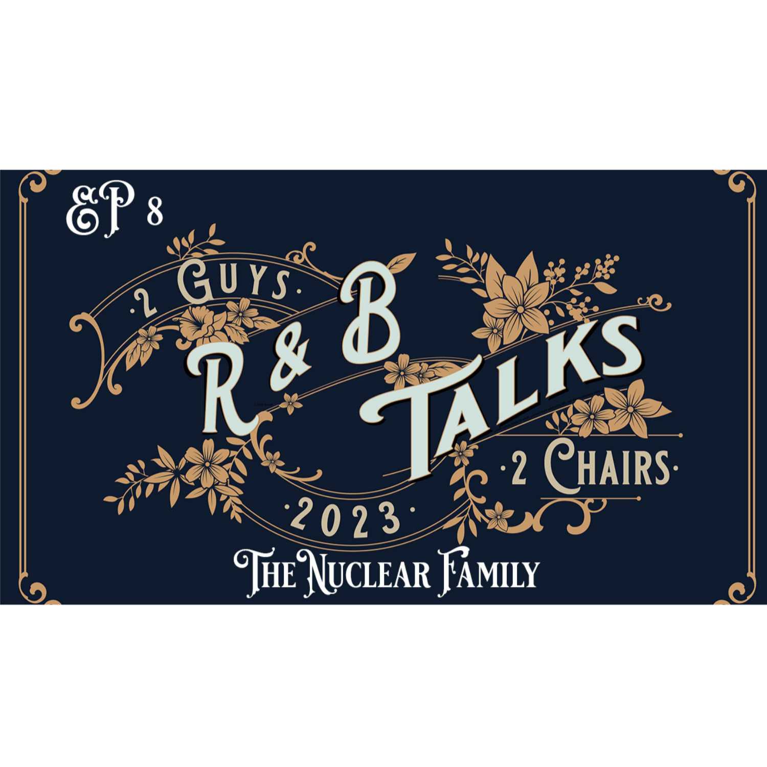 EP8 - The Nuclear Family