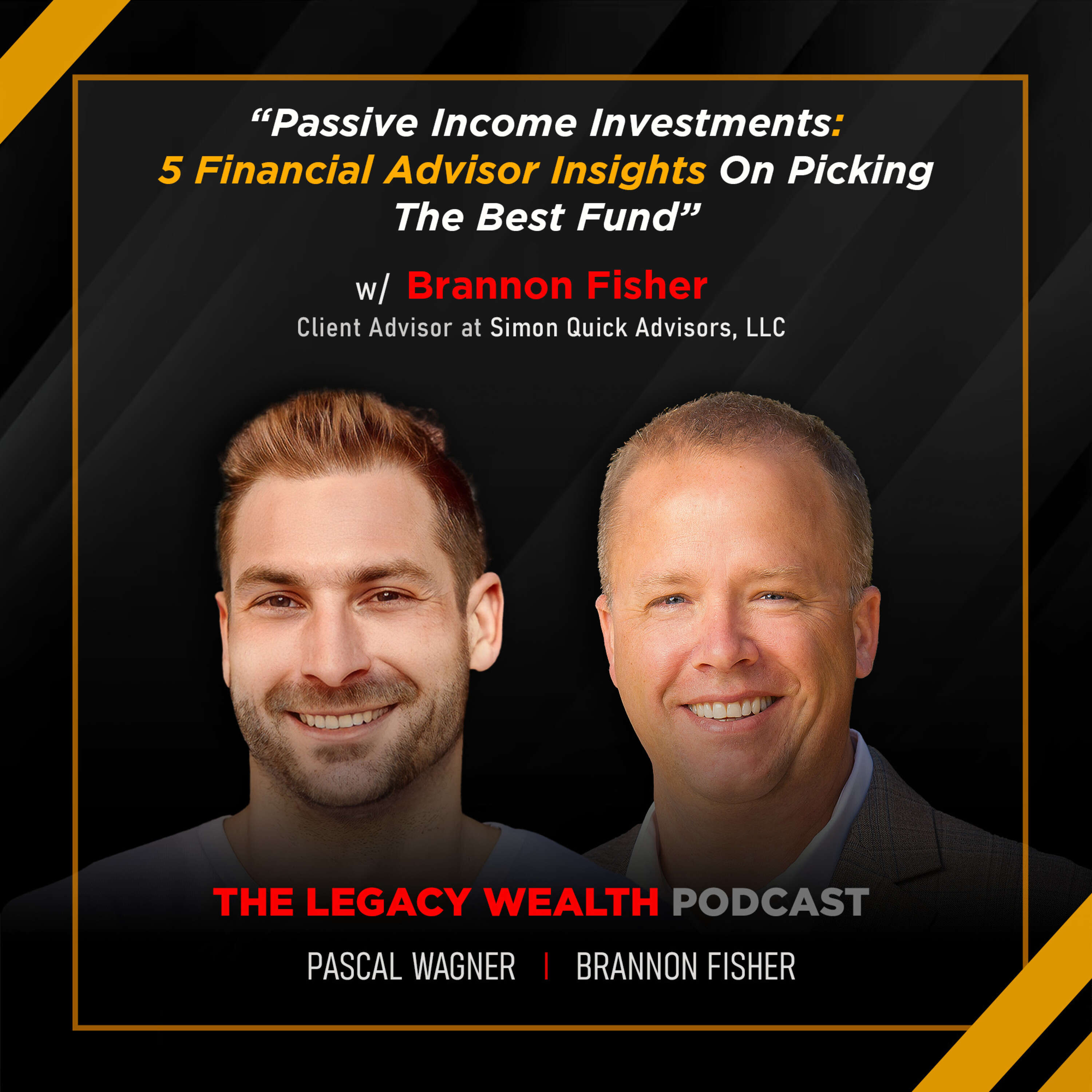 LP18: Passive Income Investments: 5 Financial Advisor Insights On Picking The Best Fund