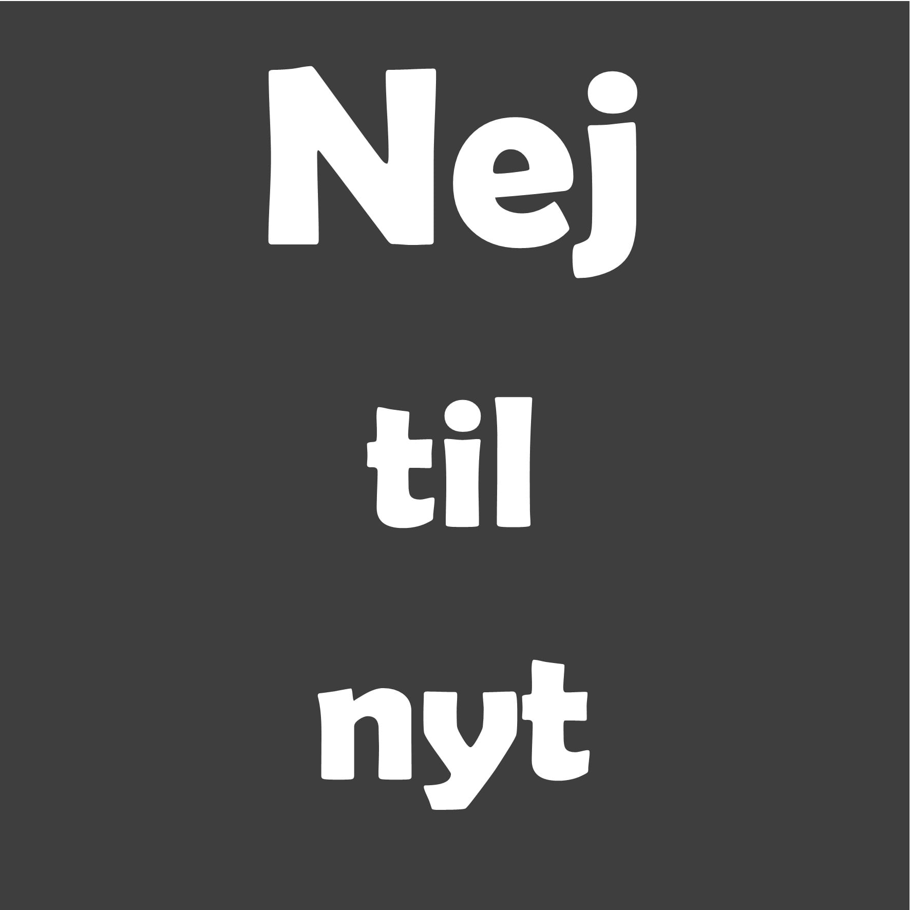 Nej til nyt 