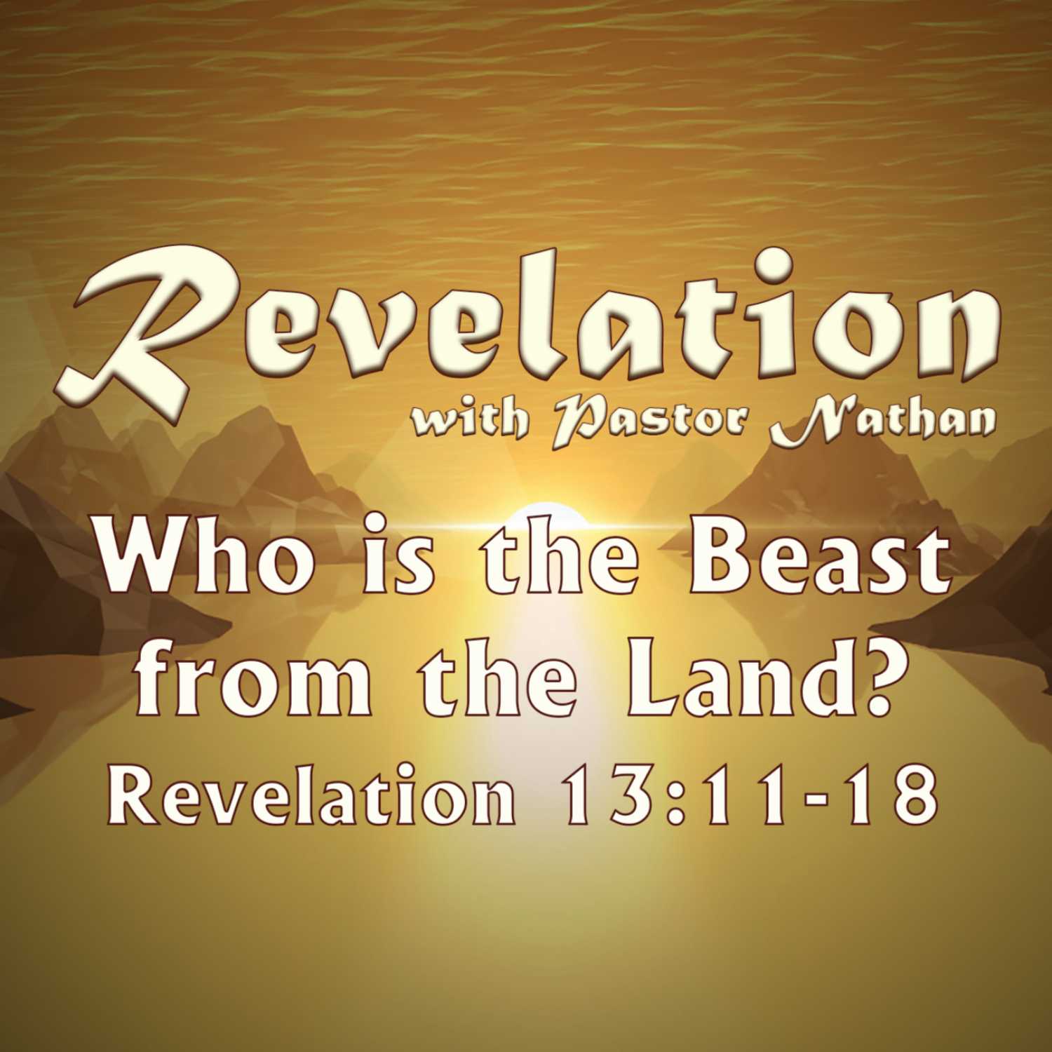 Who is the Beast from the Land | Revelation 13:11-18