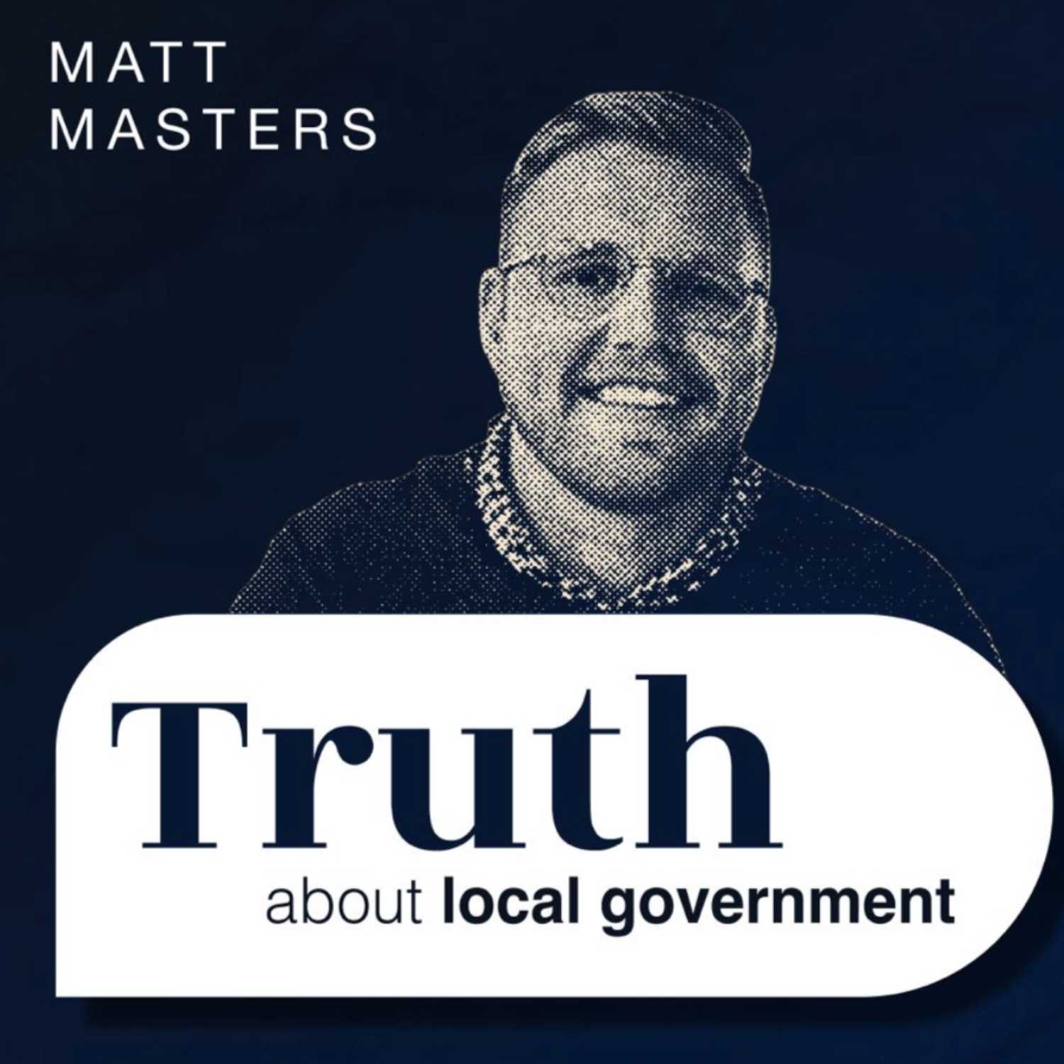 The Truth about Local Government 