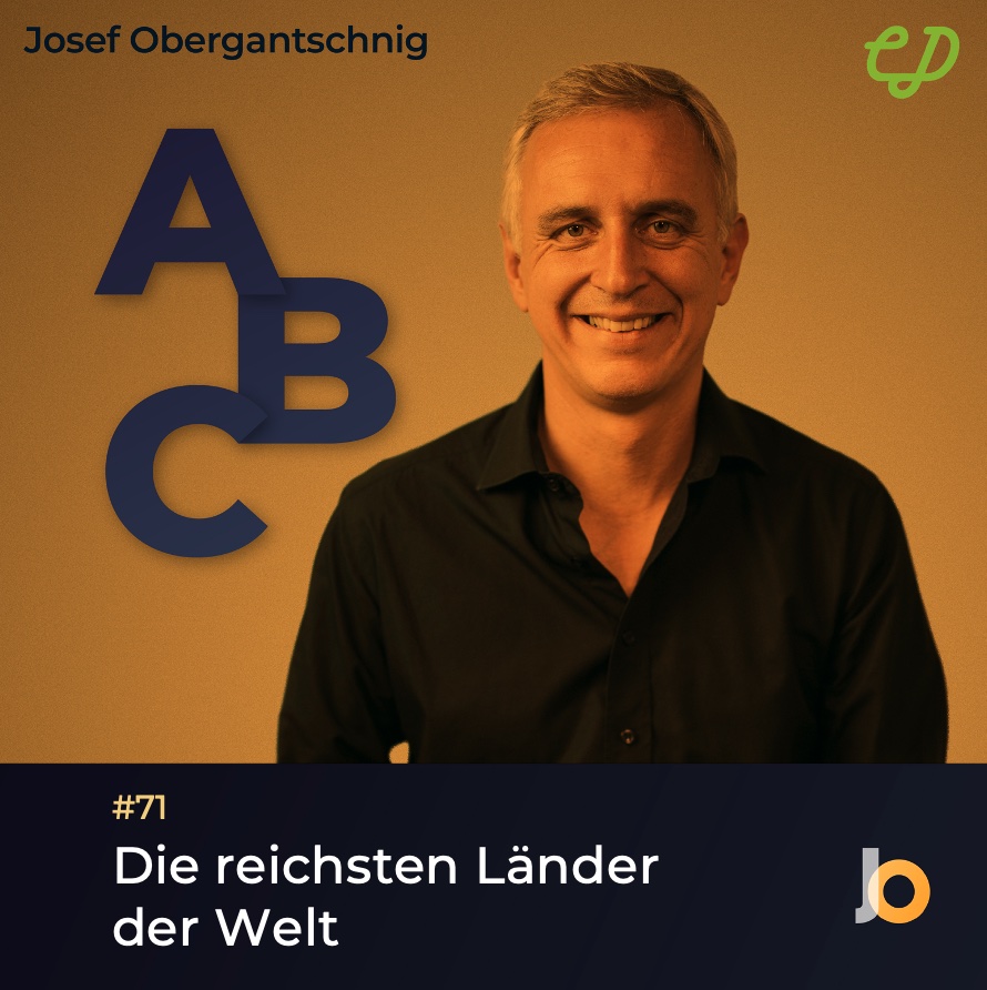 ⁣ABC Audio Business Chart #71: Die reichsten Länder der Welt (Josef Obergantschnig)