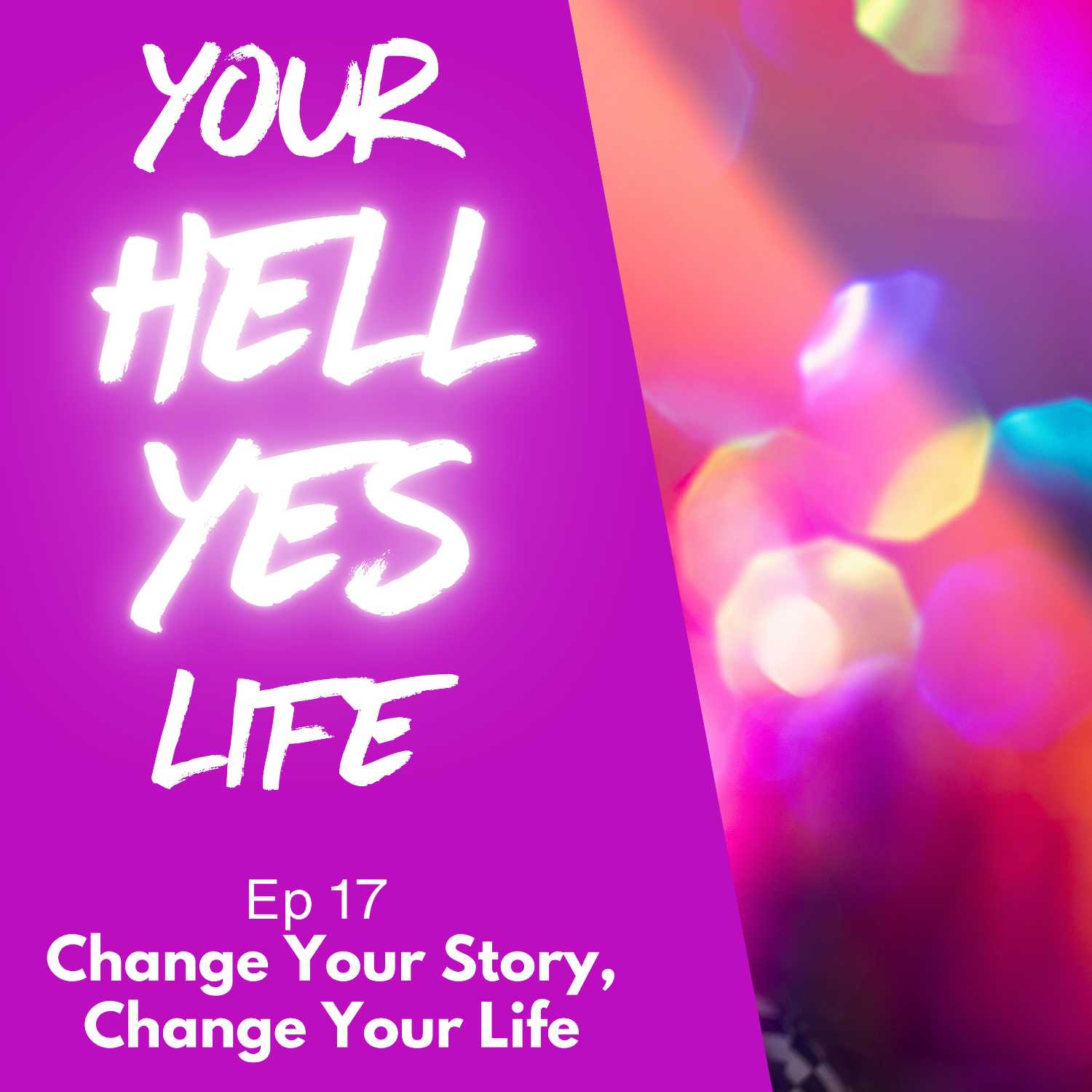 Change Your Story, Change Your Life with Beth Harkins