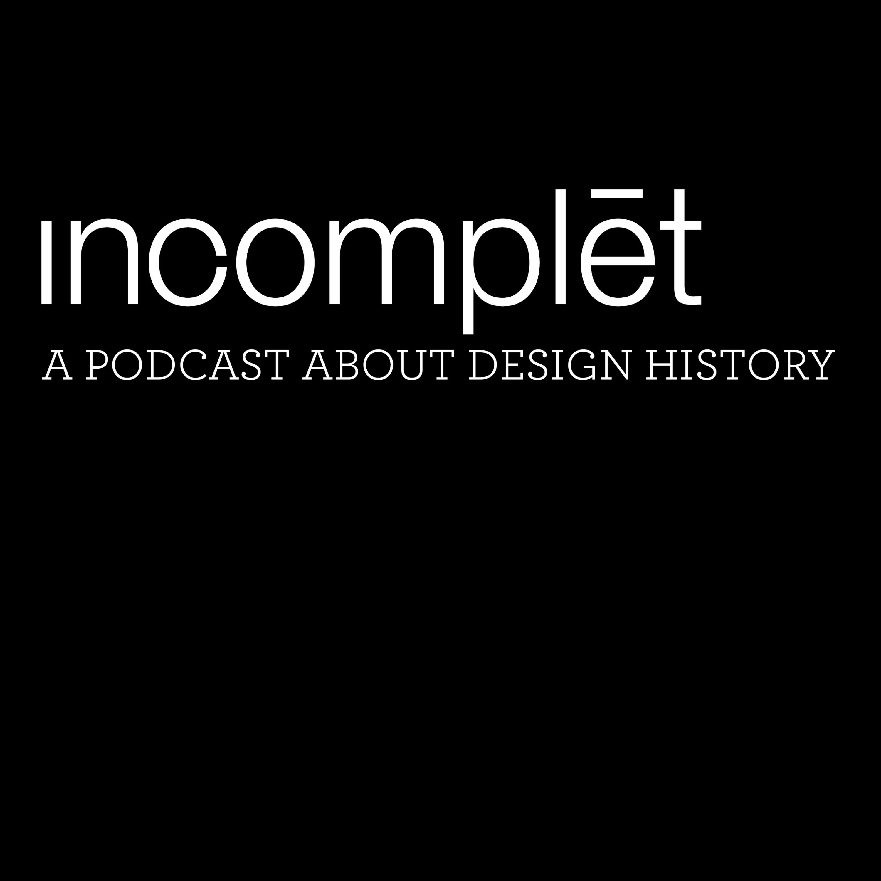 Incomplet Design History 