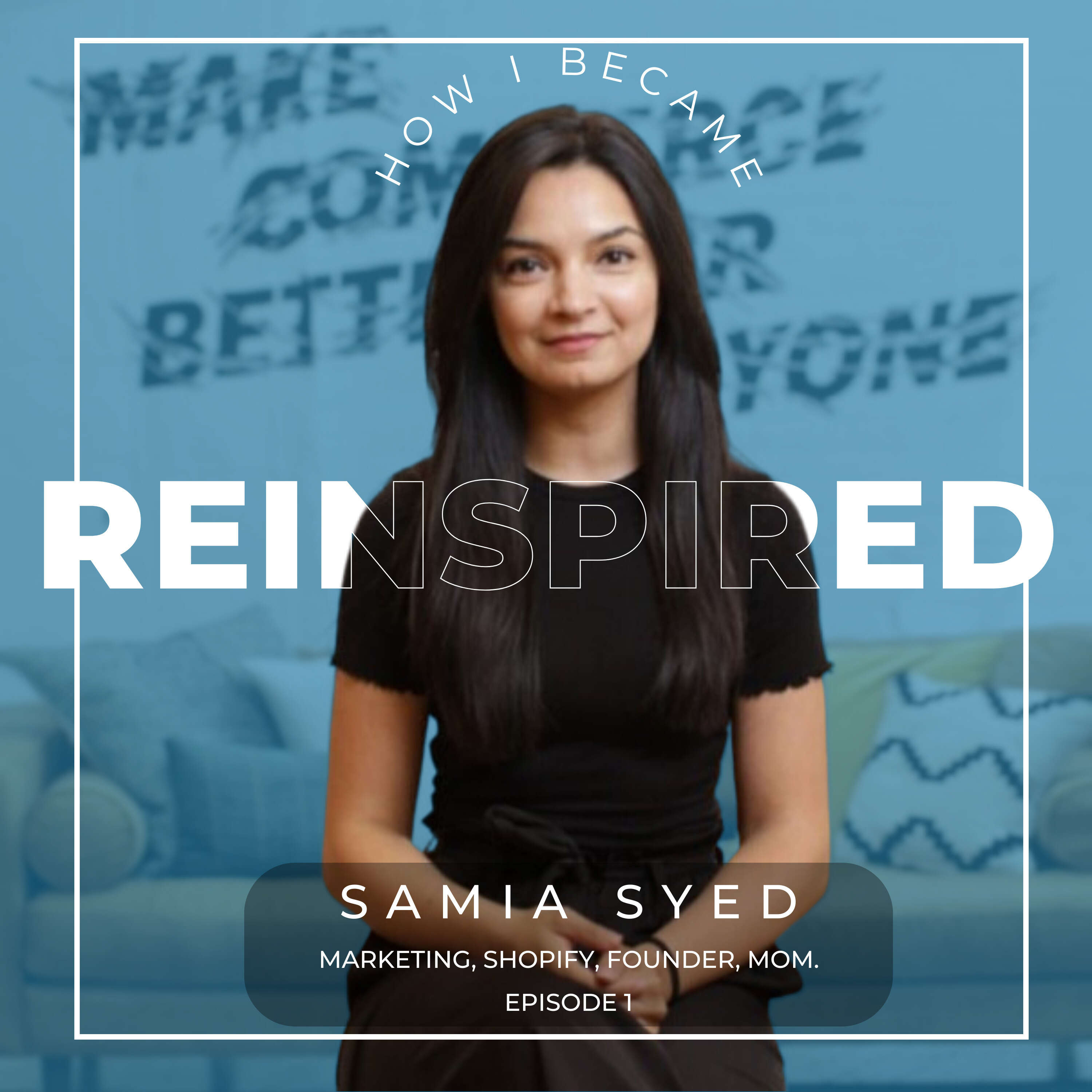 ⁣#1 - Samia Syed, Shopify & Founder. ReInspired