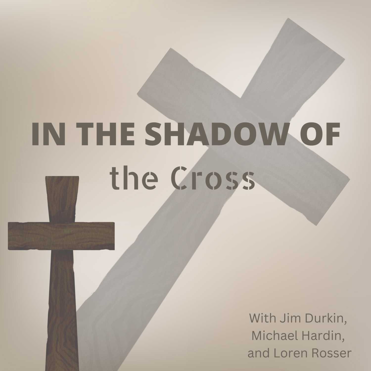 In the Shadow of the Cross 