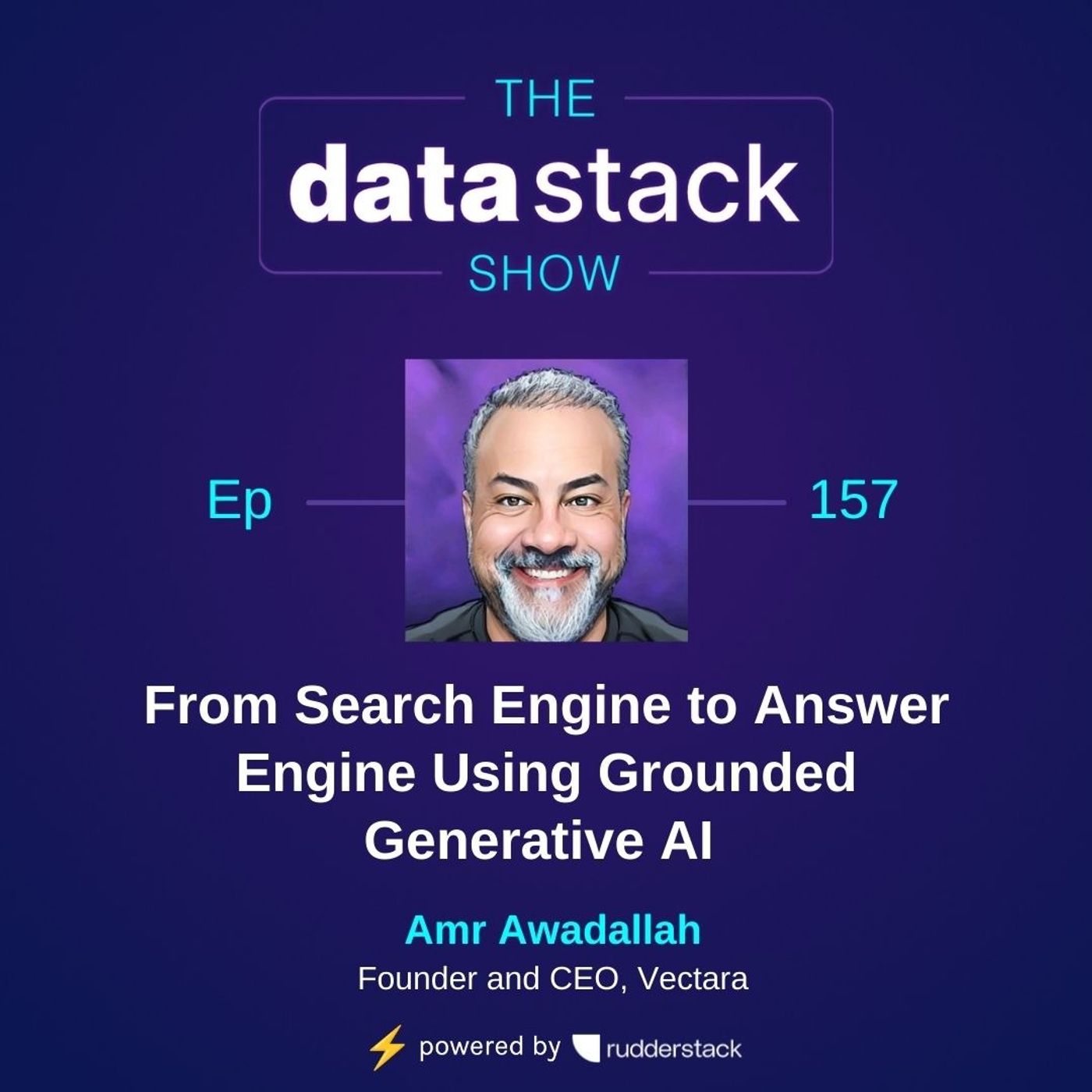 ⁣157: From Search Engine to Answer Engine Using Grounded Generative AI, Featuring Amr Awadallah of Vectara