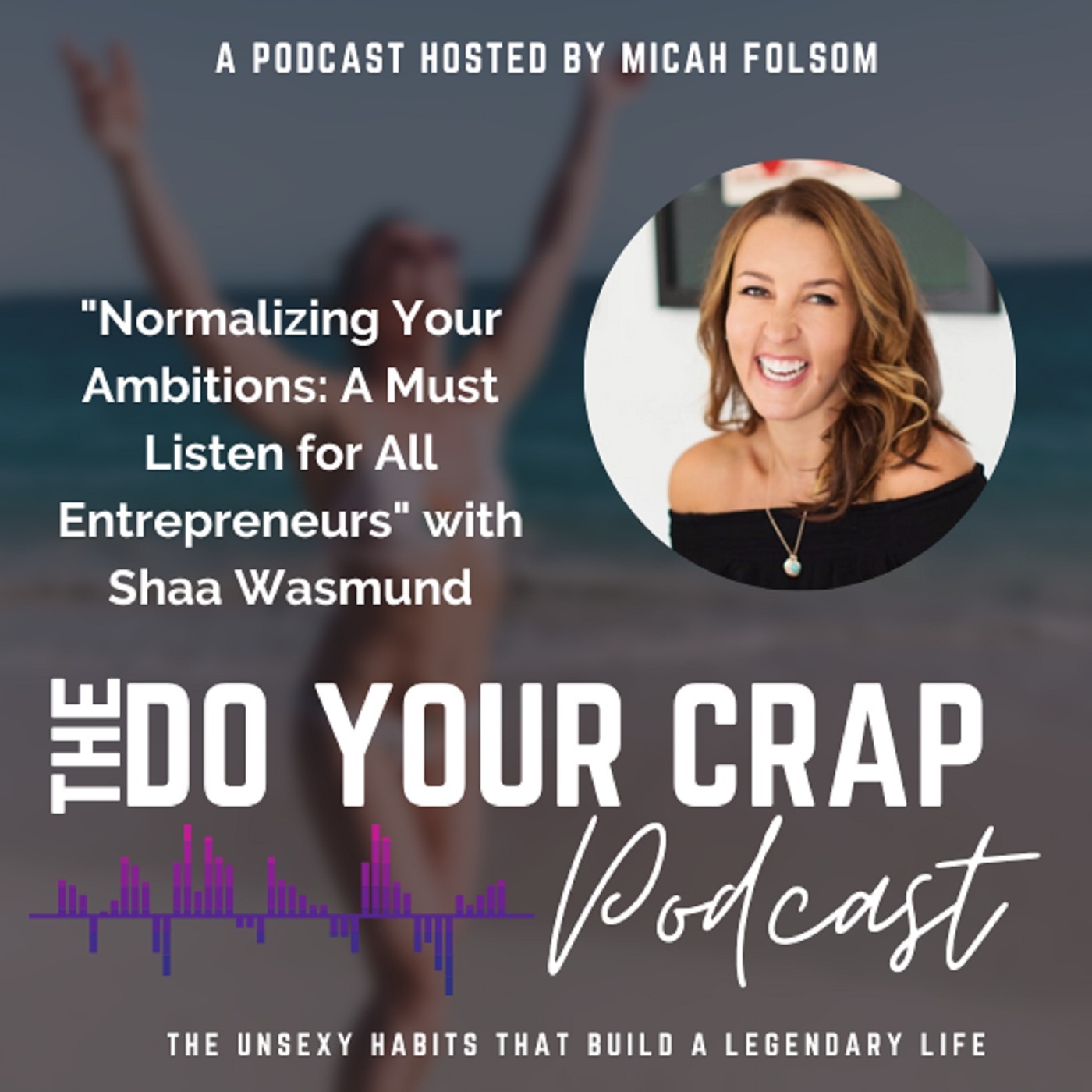 ⁣Normalizing Your Ambitions: A Must Listen for All Entrepreneurs with Shaa Wasmund