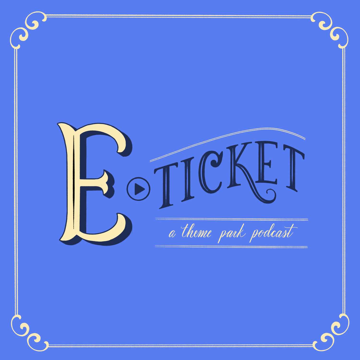 E Ticket: A Theme Park Podcast 