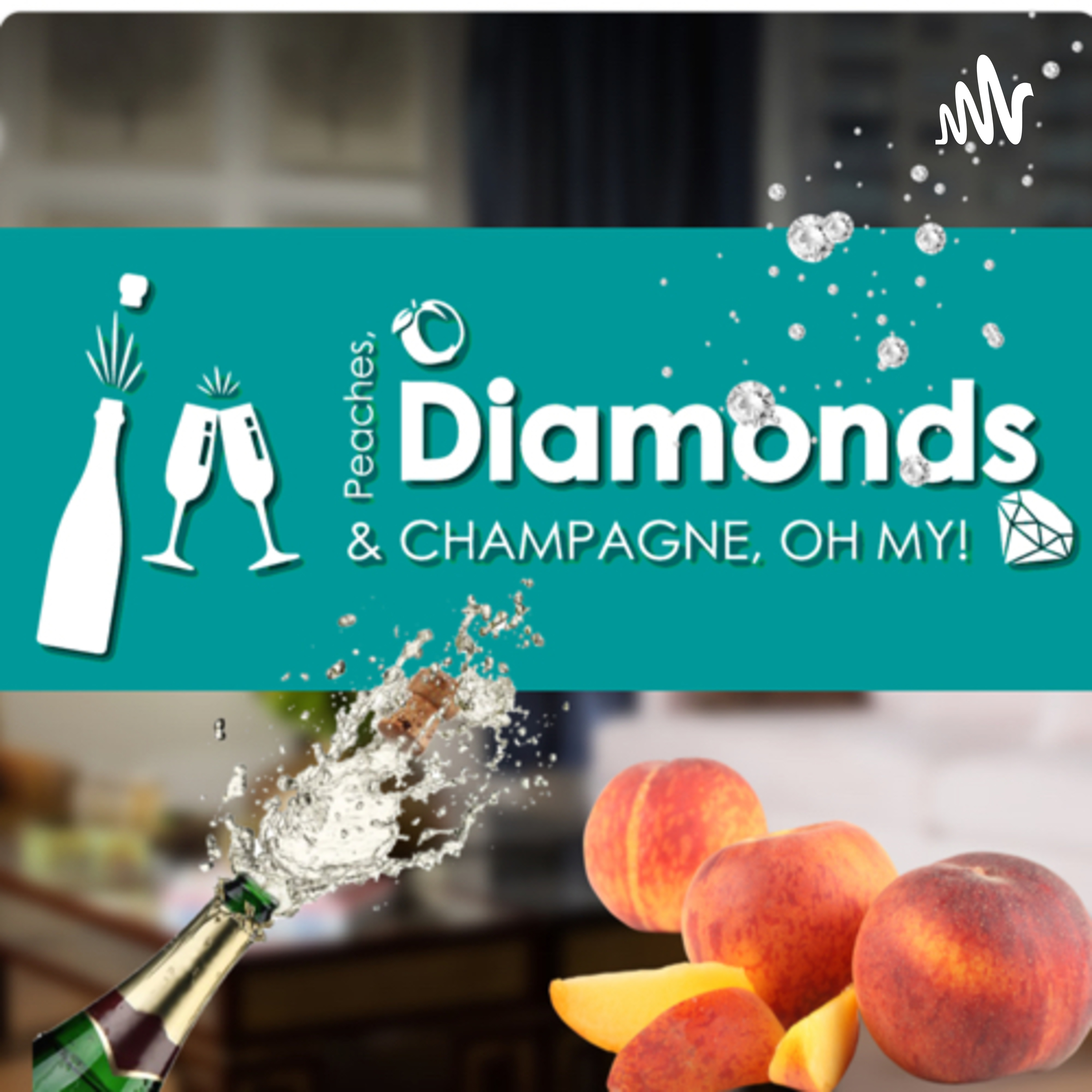 Peaches Diamonds & Champagne, Oh My! 