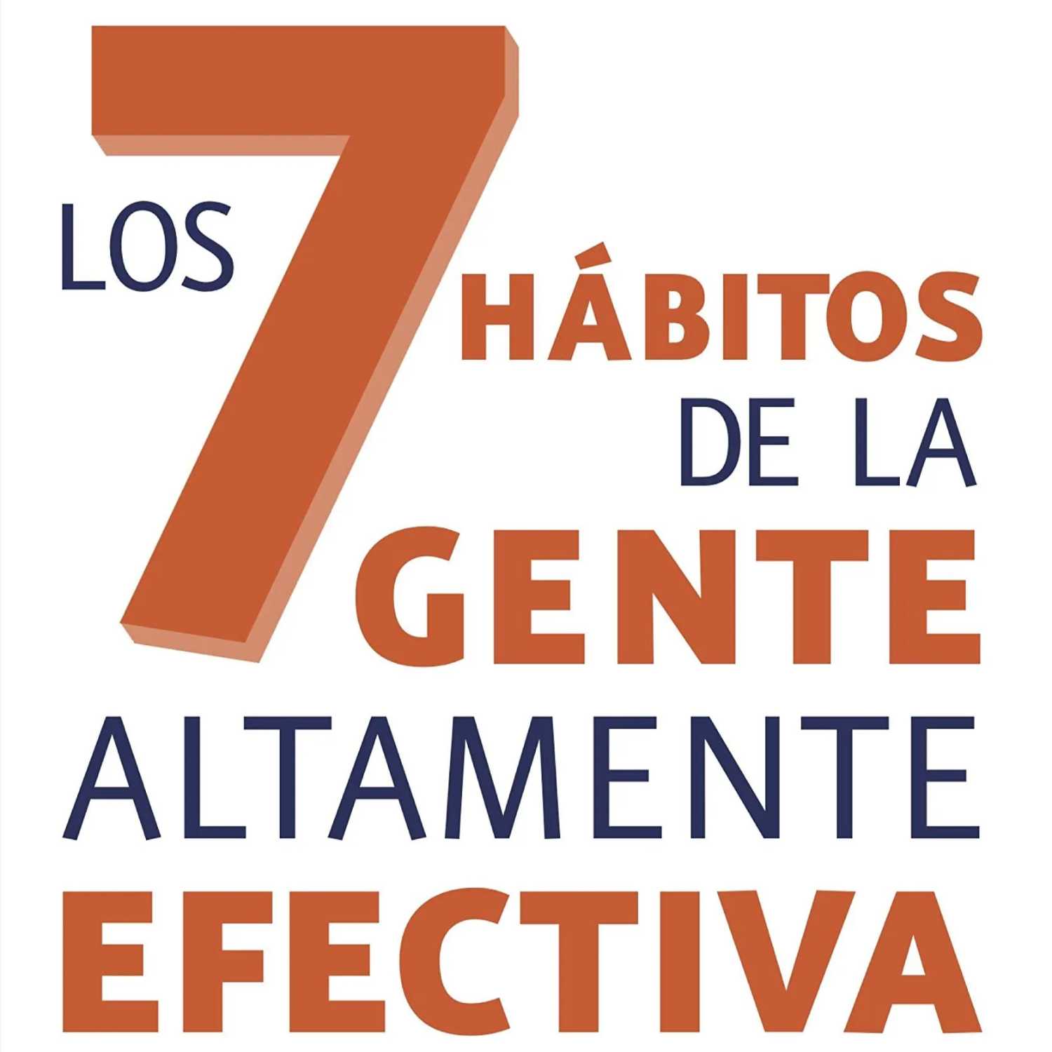 "Los 7 Hábitos de las Personas Altamente Efectivas", de Stephen Covey.