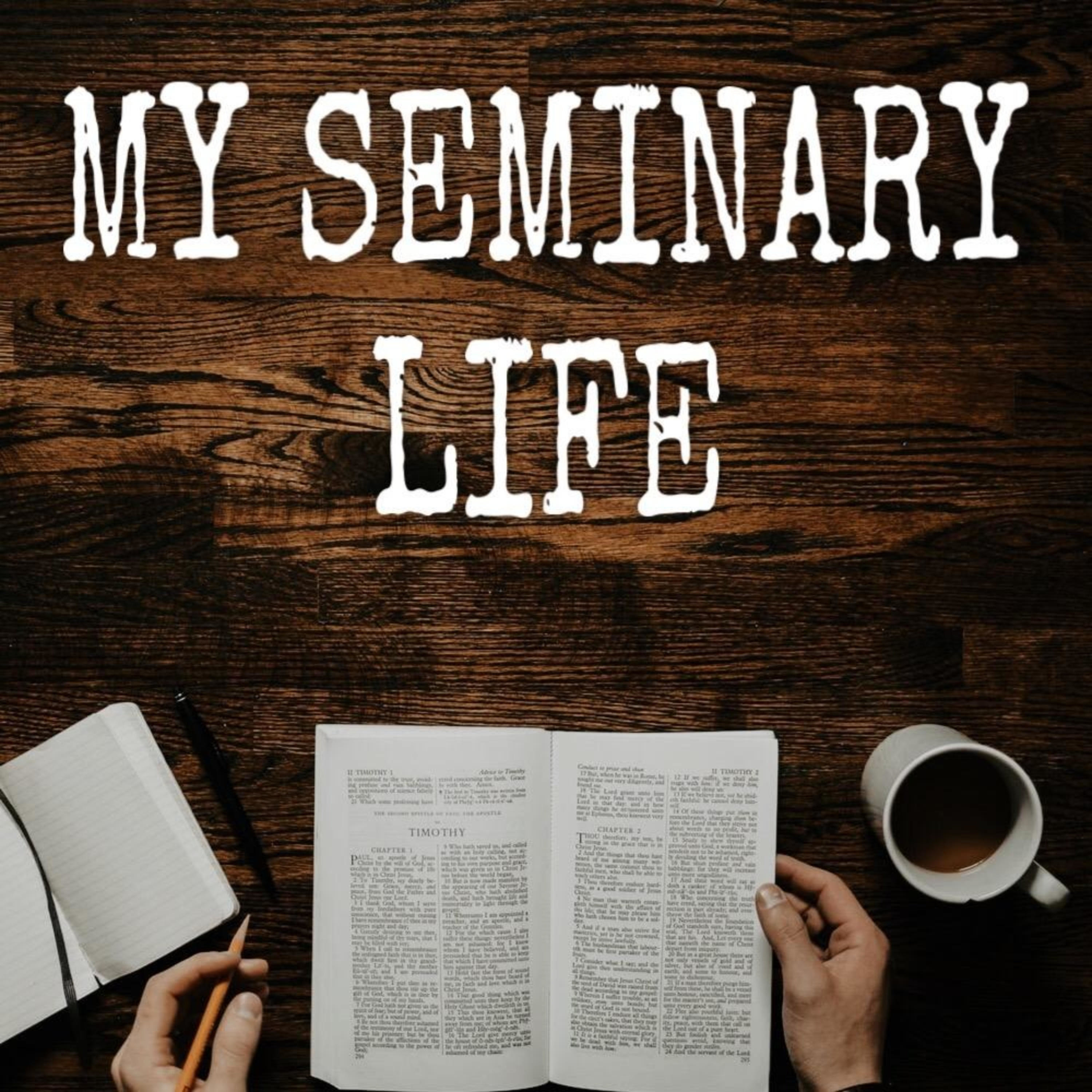 My Seminary Life 