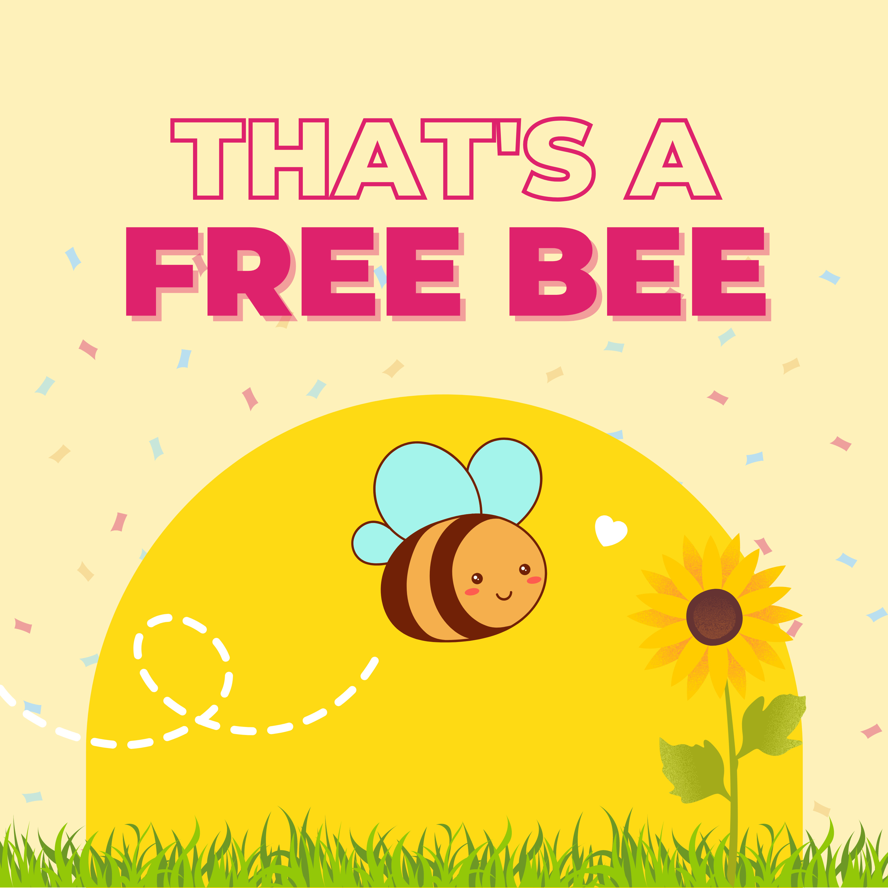 That's A Free Bee 