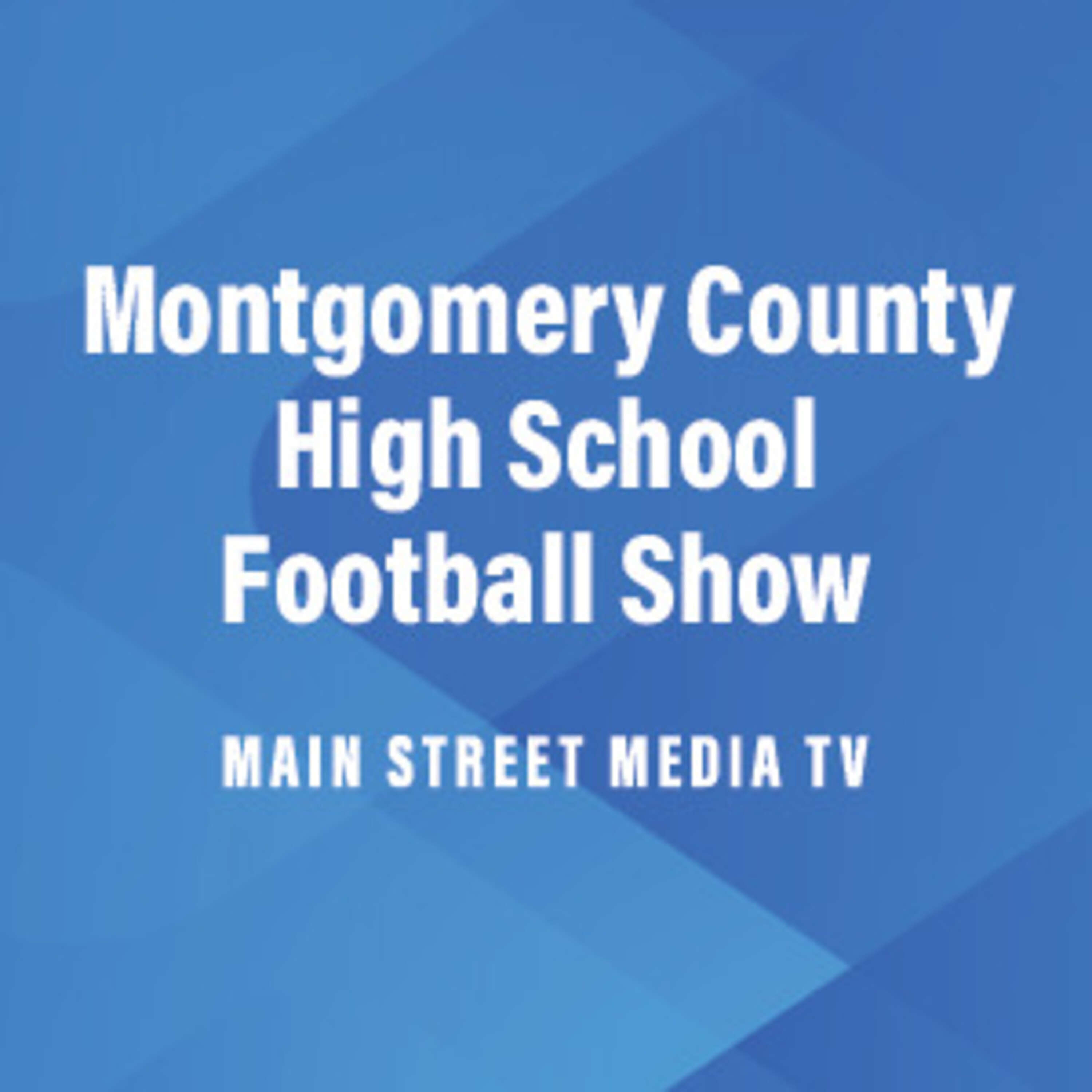 Montgomery County High School Football Show - Sept. 14, 2023